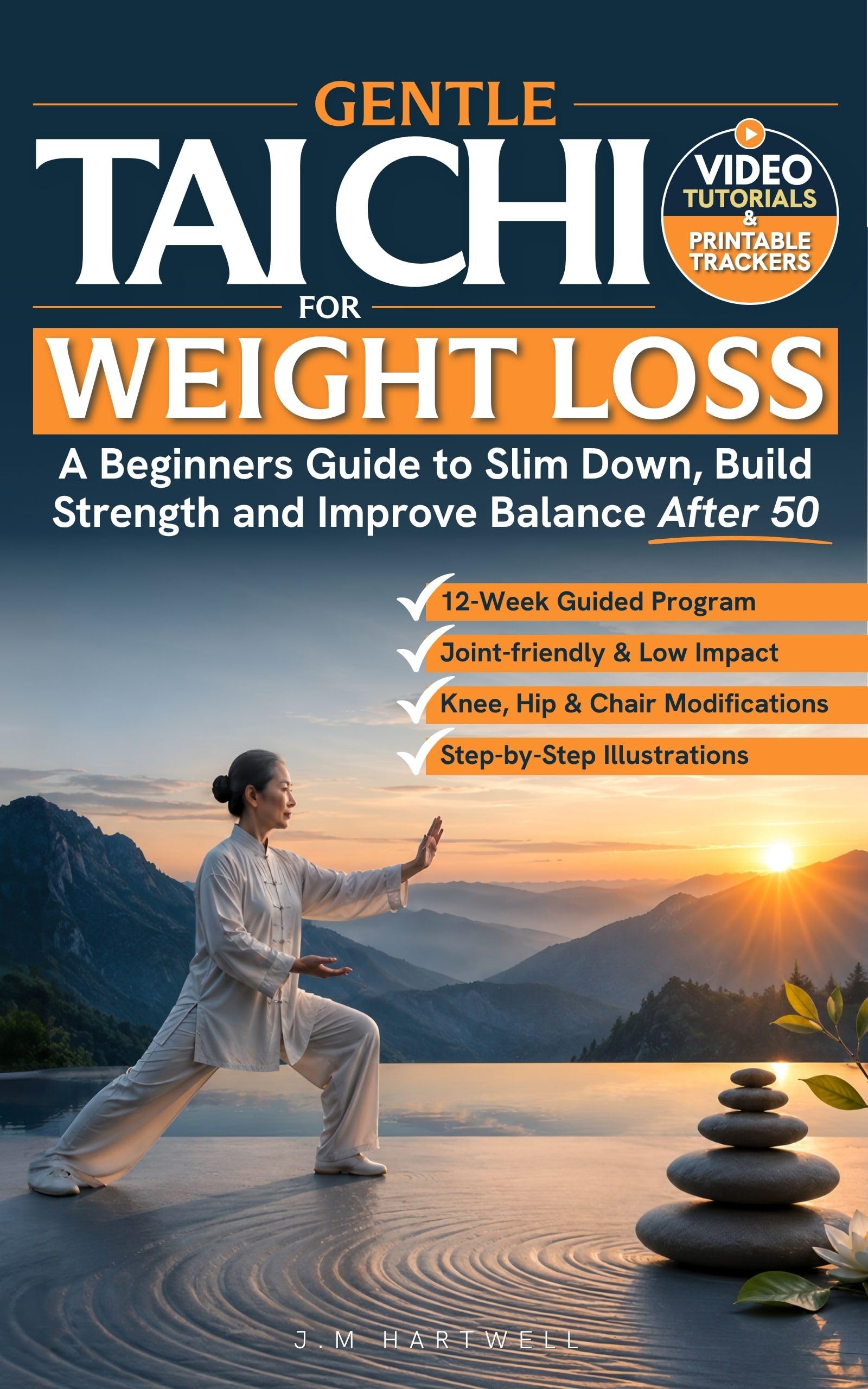 Gentle Tai Chi for Weight Loss: A Beginners Guide to Slim Down, Build Strength and Improve Balance After 50 (Tai Chi for Health Book 1)