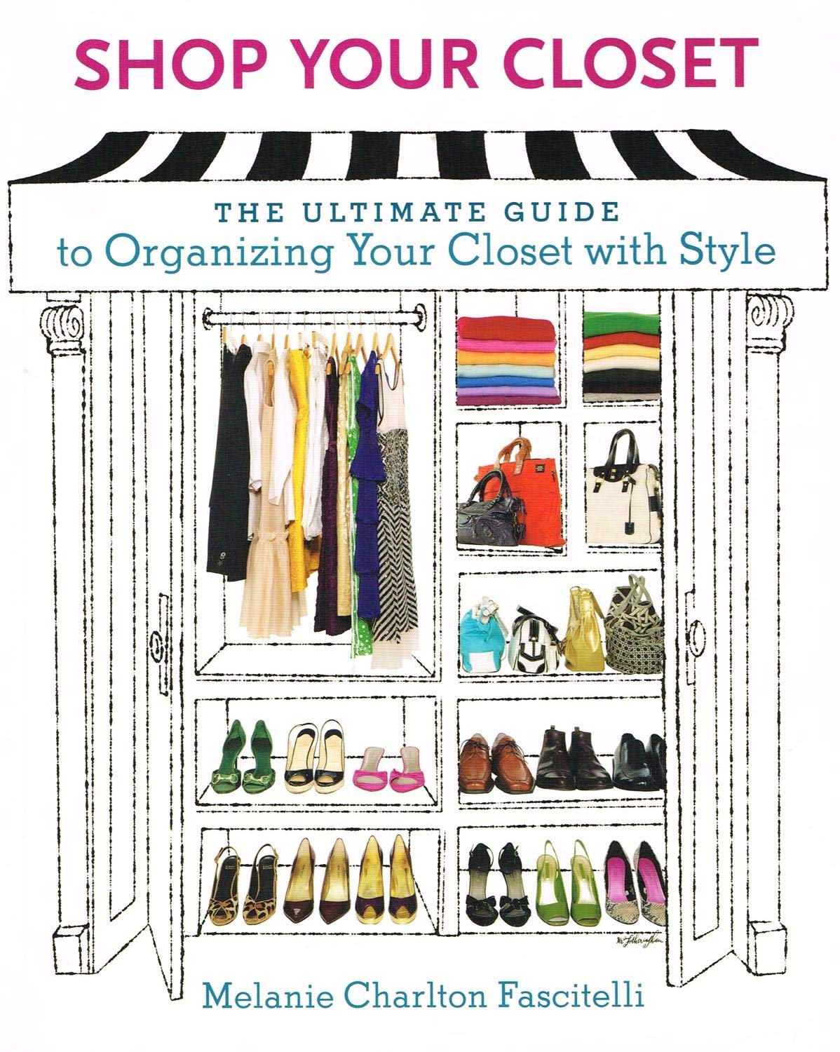 Buy Shop Your Closet: The Ultimate Guide to Organizing Your Closet with Style — BookShops.in