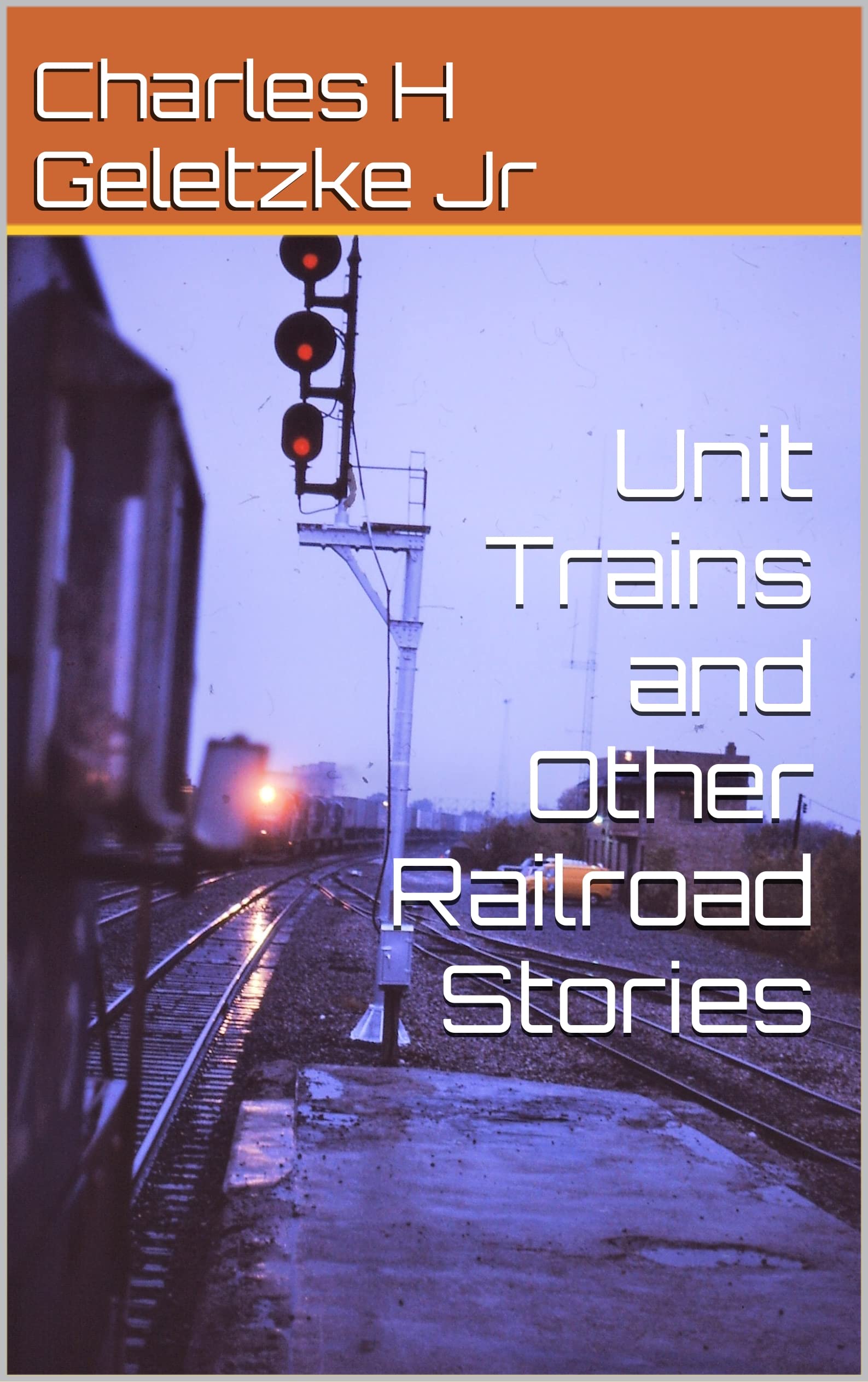 Unit Trains and Other Railroad Stories cadeau idéal pour passionné ferroviaire