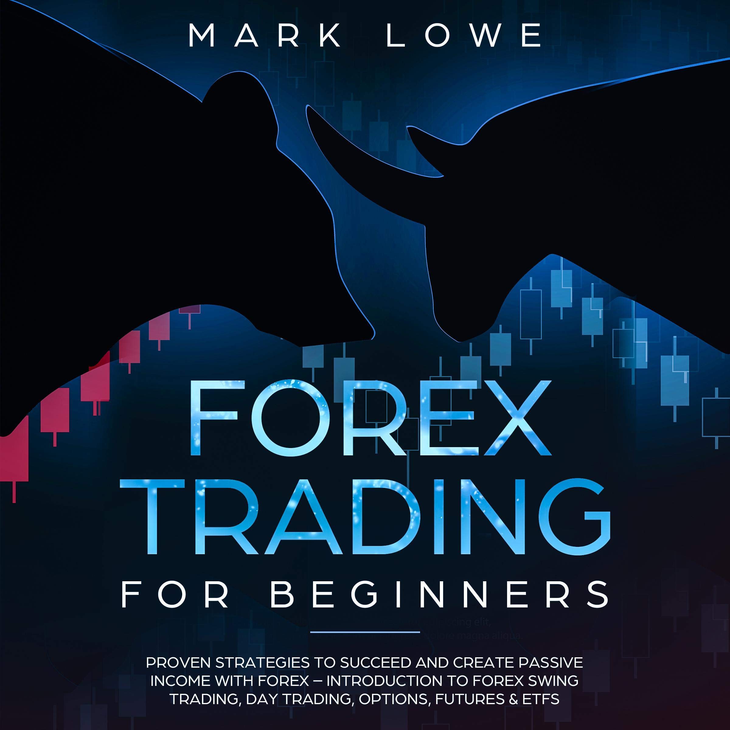 Cover art for Forex Trading for Beginners: Proven Strategies to Succeed and Create Passive Income with Forex