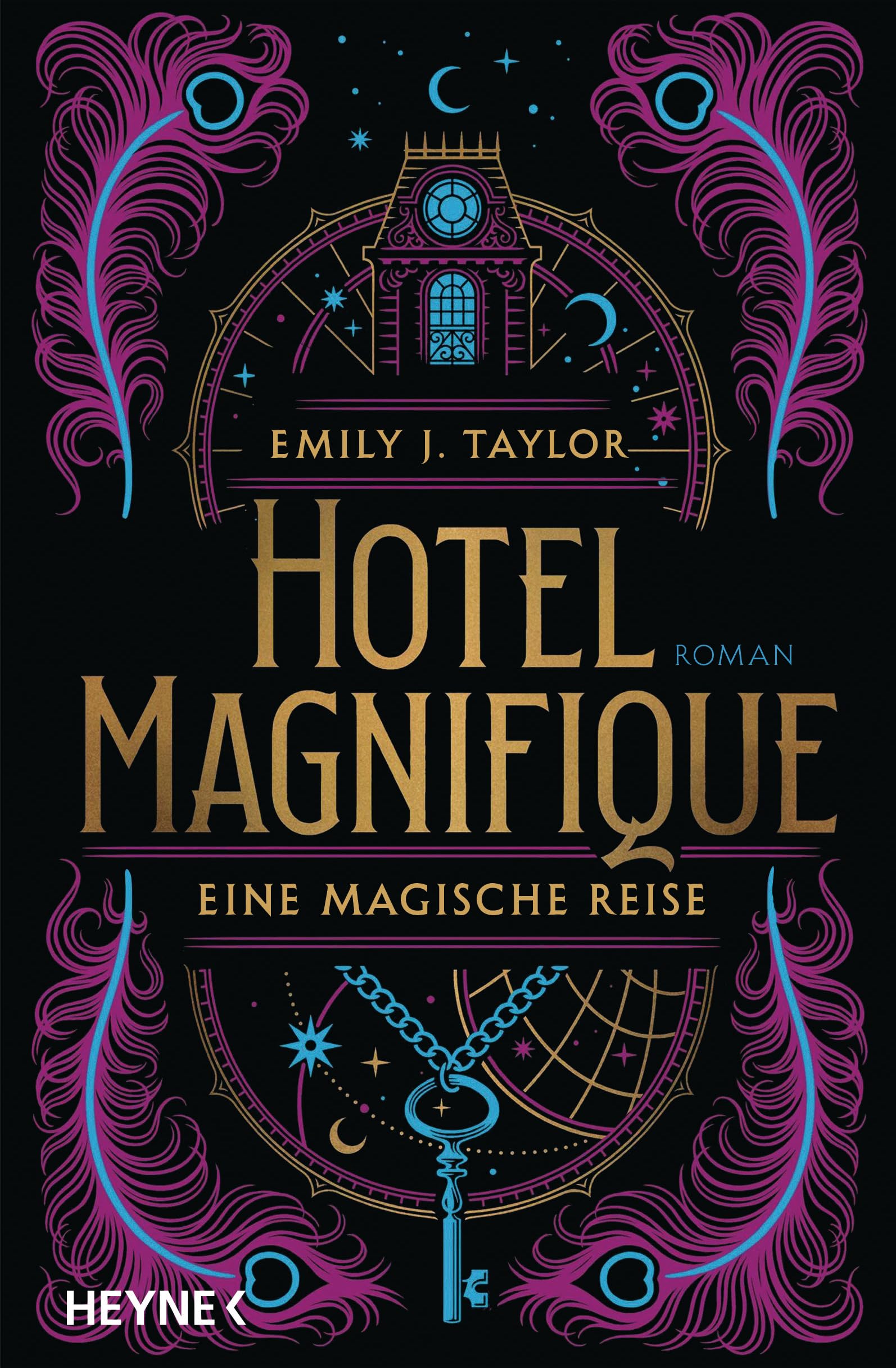 Hotel Magnifique – Eine magische Reise: Roman