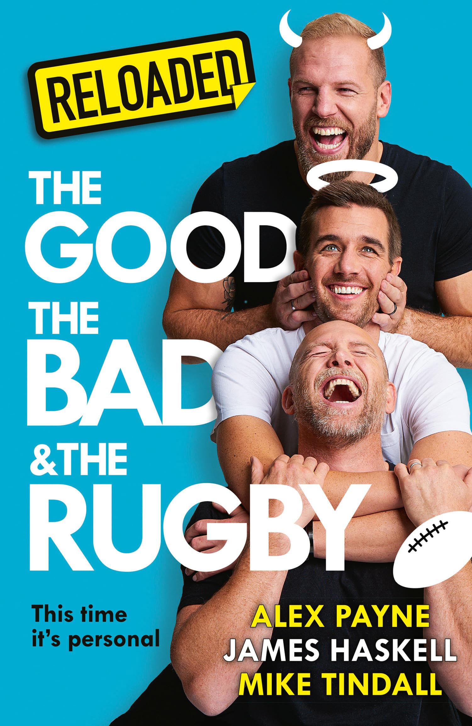 Reloaded – The Good, The Bad & The Rugby: A hilarious and gripping new sports memoir from rugby and podcast legends. New for 2025