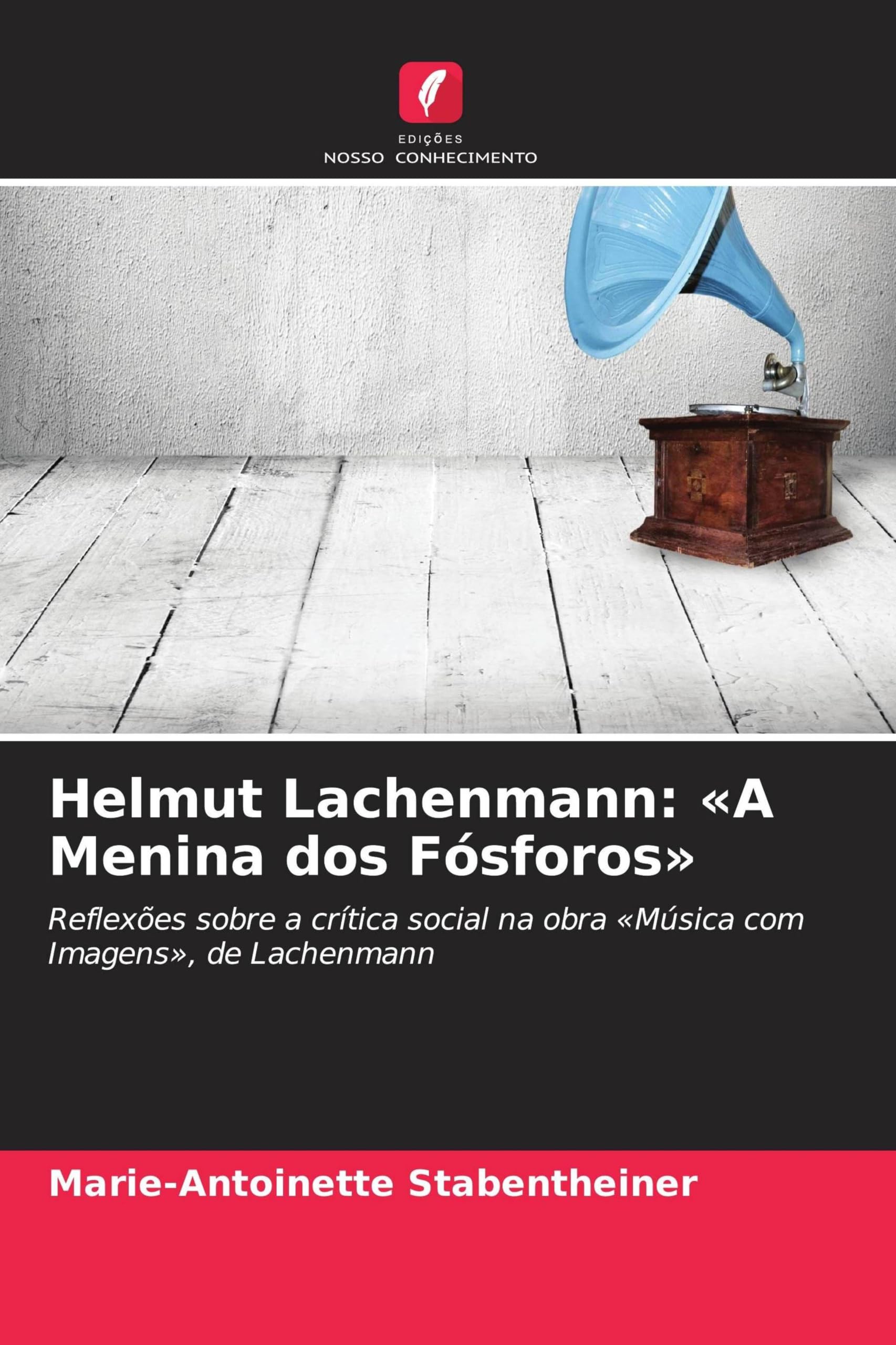 Helmut Lachenmann: 'A Menina dos Fósforos': Reflexões sobre a crítica social na obra 'Música com Imagens', de Lachenmann