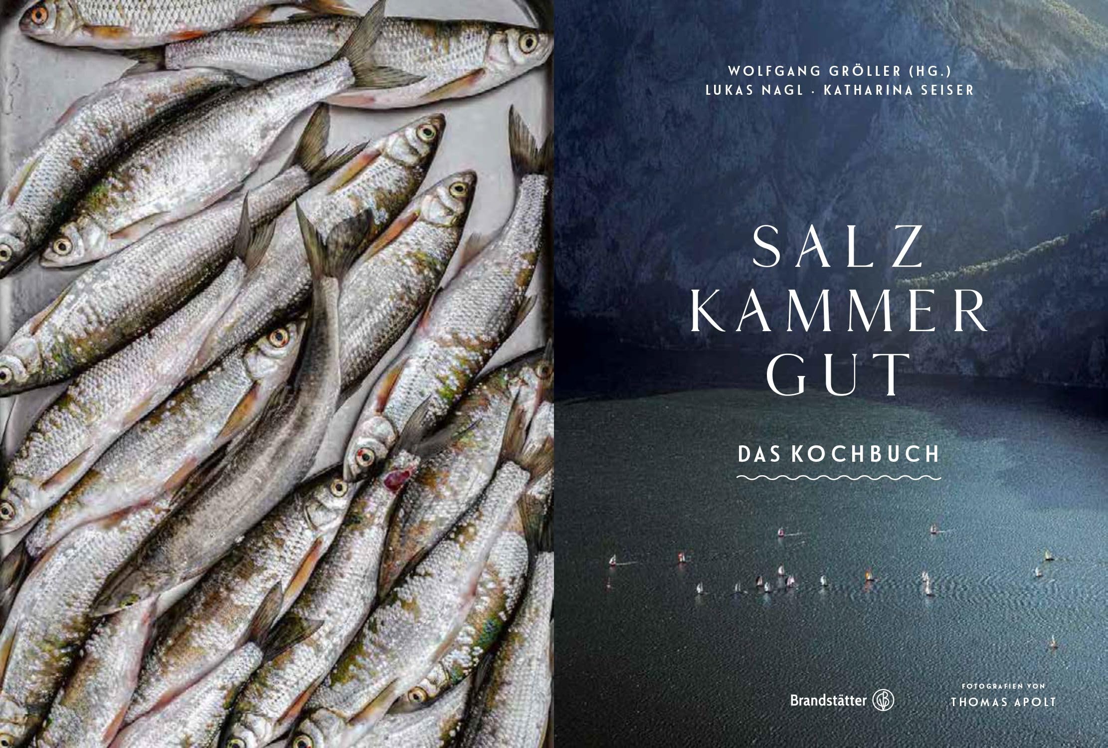Salzkammergut: Das Kochbuch – Regionale Spitzenküche von Haubenkoch Lukas Nagl! Traditionelle Rezepte, Fischvielfalt, Wild und saisonale Köstlichkeiten aus einer der schönsten Regionen Österreichs!