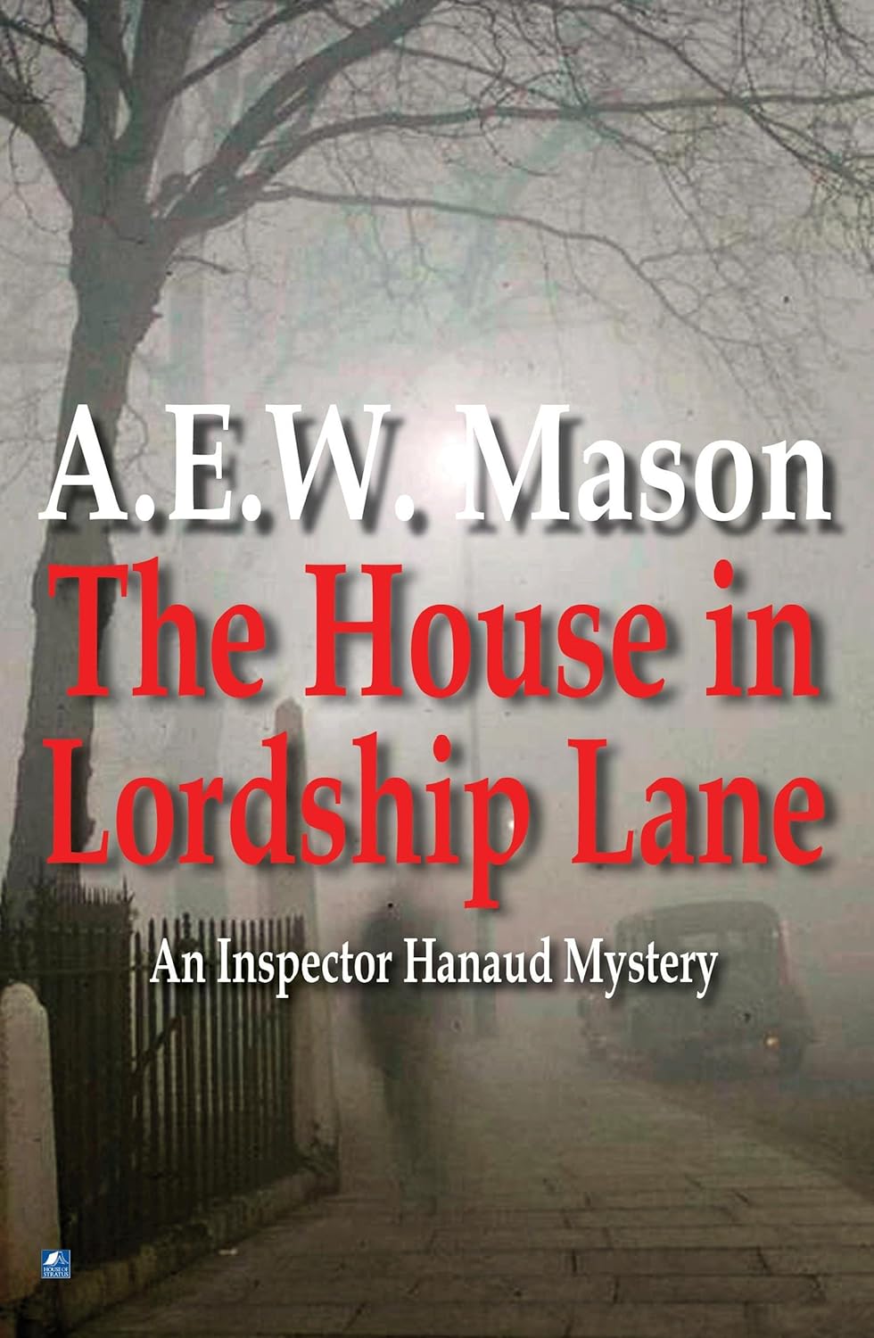 The House in Lordship Lane 5 (Inspector Hanaud) Amazon.co.uk Mason, A.E.W. 9780755117468 Books