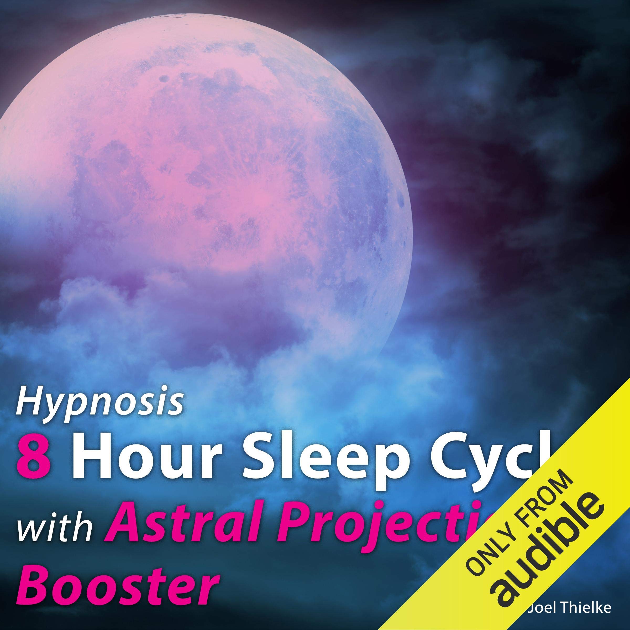 Hypnosis 8 Hour Sleep Cycle with Astral Projection Booster