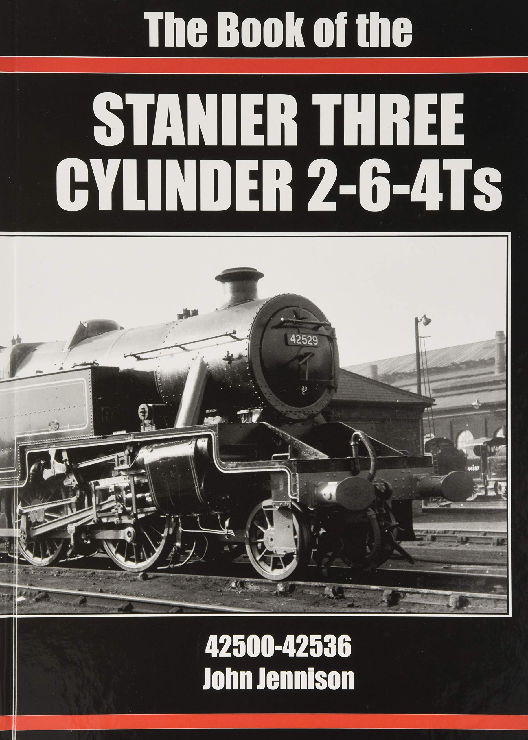 THE : BOOK OF THE STANIER THREE CYLINDER 2-6-4Ts 42500-42536