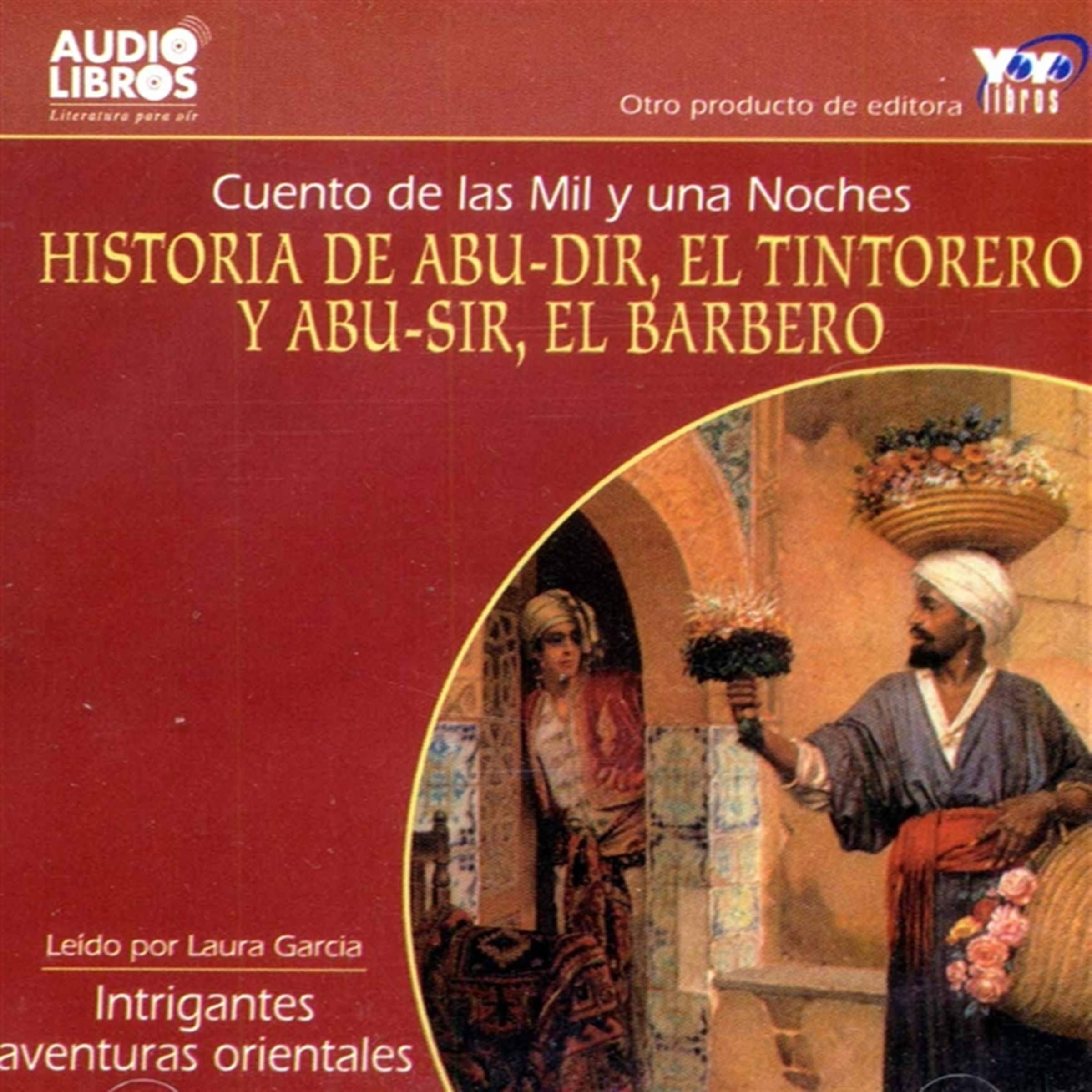 Cover art for Historia de Abu-dir, El Tintorerro y Abu-sir, y El Barbero [Arabian Nights Tales] (Texto Completo)