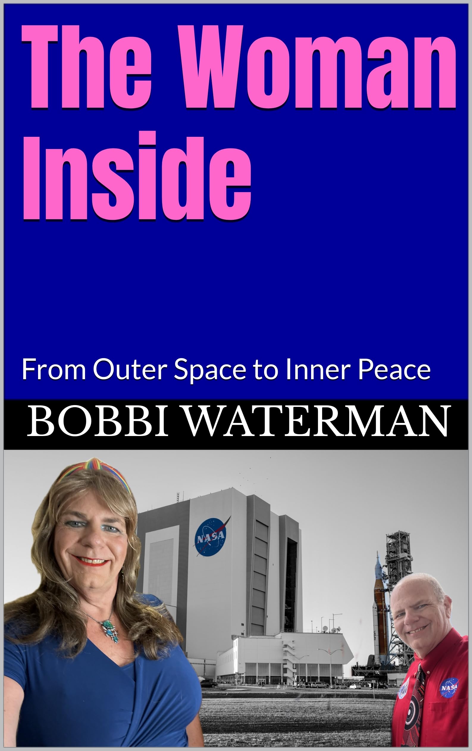 The Woman Inside: From Outer Space to Inner Peace