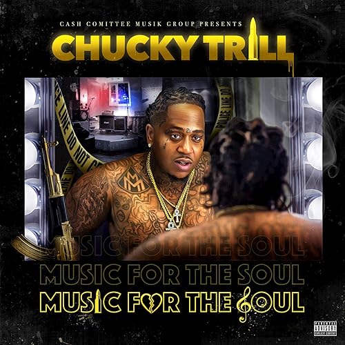 Music For The Soul Explicit By Chucky Trill On Amazon Music Amazon Com