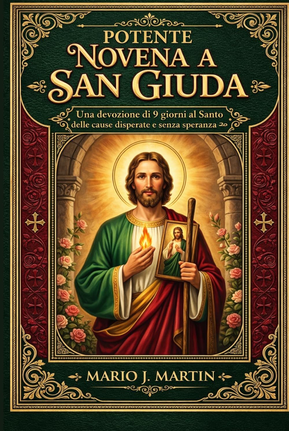 POTENTE NOVENA A SAN GIUDA: Una devozione di 9 giorni al Santo delle cause disperate e senza speranza