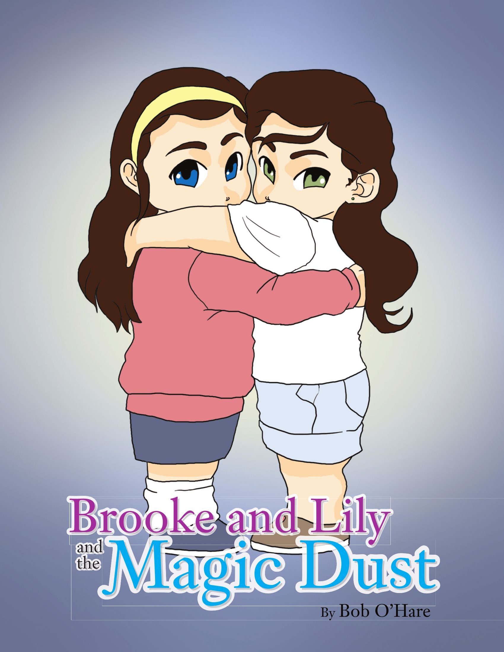 Brooke And Lily And The Magic Dust: Brooke and Lily and the Magic Dust