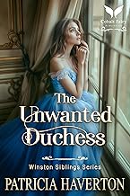 The Unwanted Duchess: A Historical Regency Romance Novel (Winston Siblings Book 2)