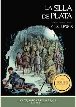 La silla de plata: 6 (Las Crónicas de Narnia)