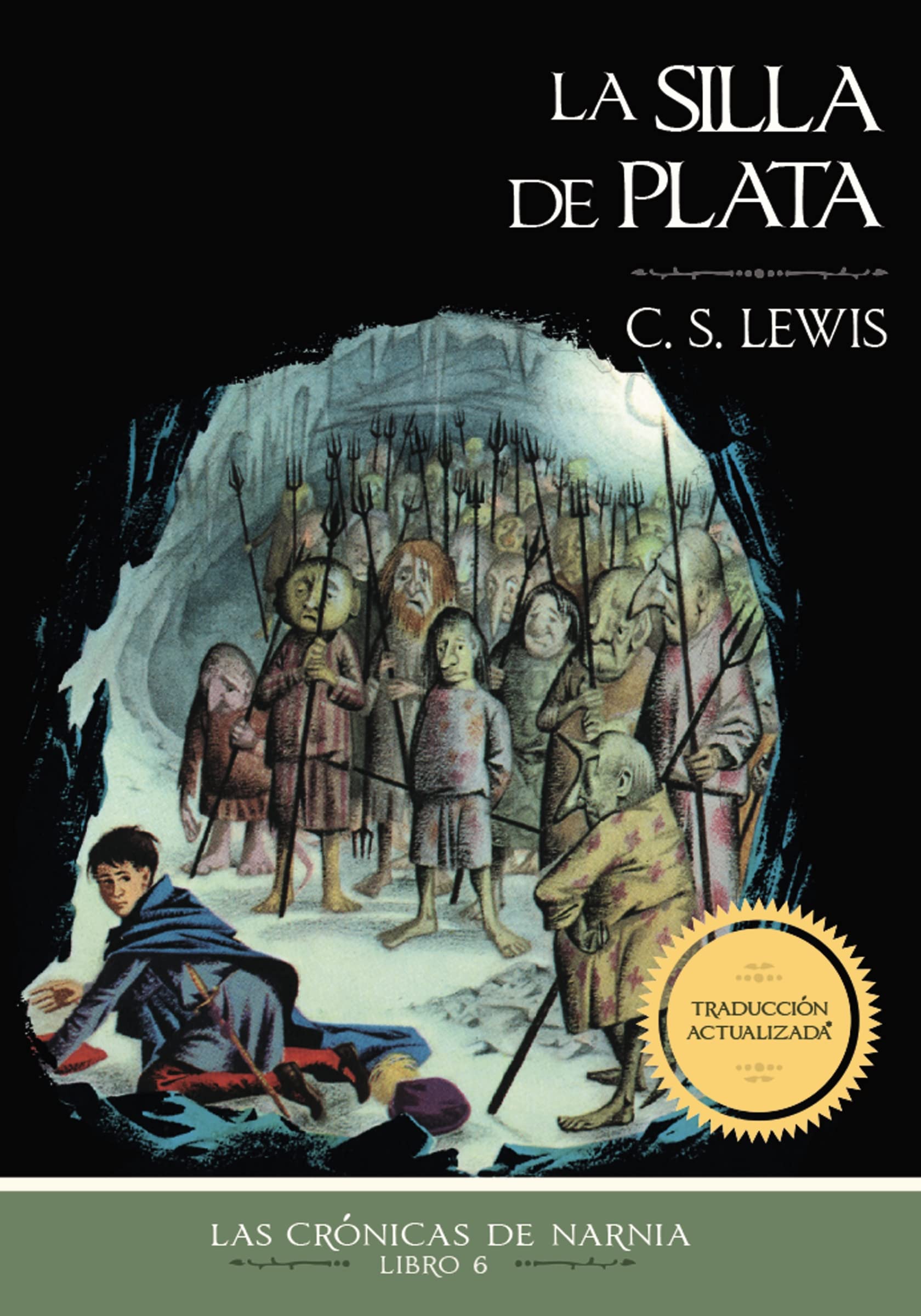 La silla de plata, Edición clásica: 6 (Las Crónicas de Narnia)