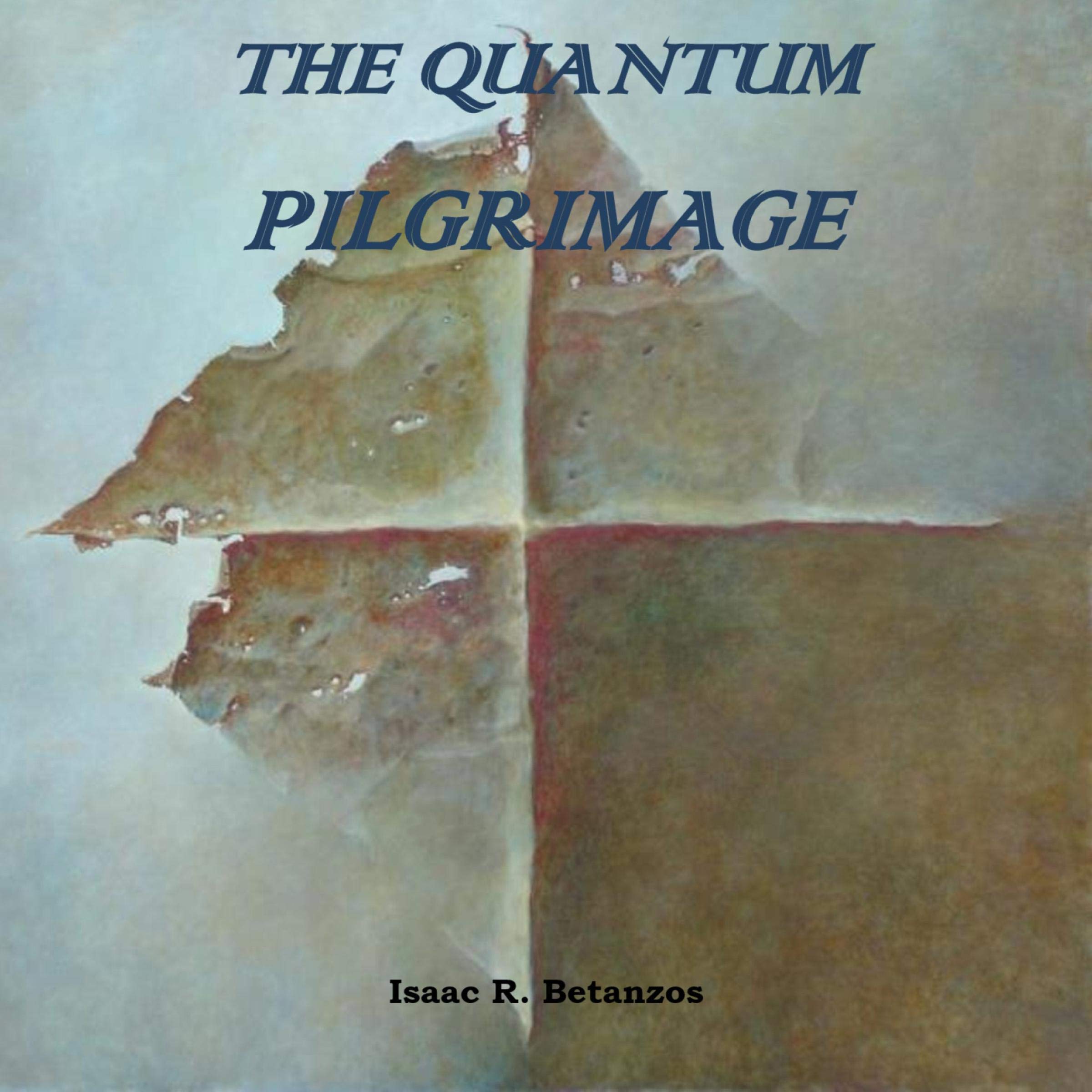 The Quantum Pilgrimage