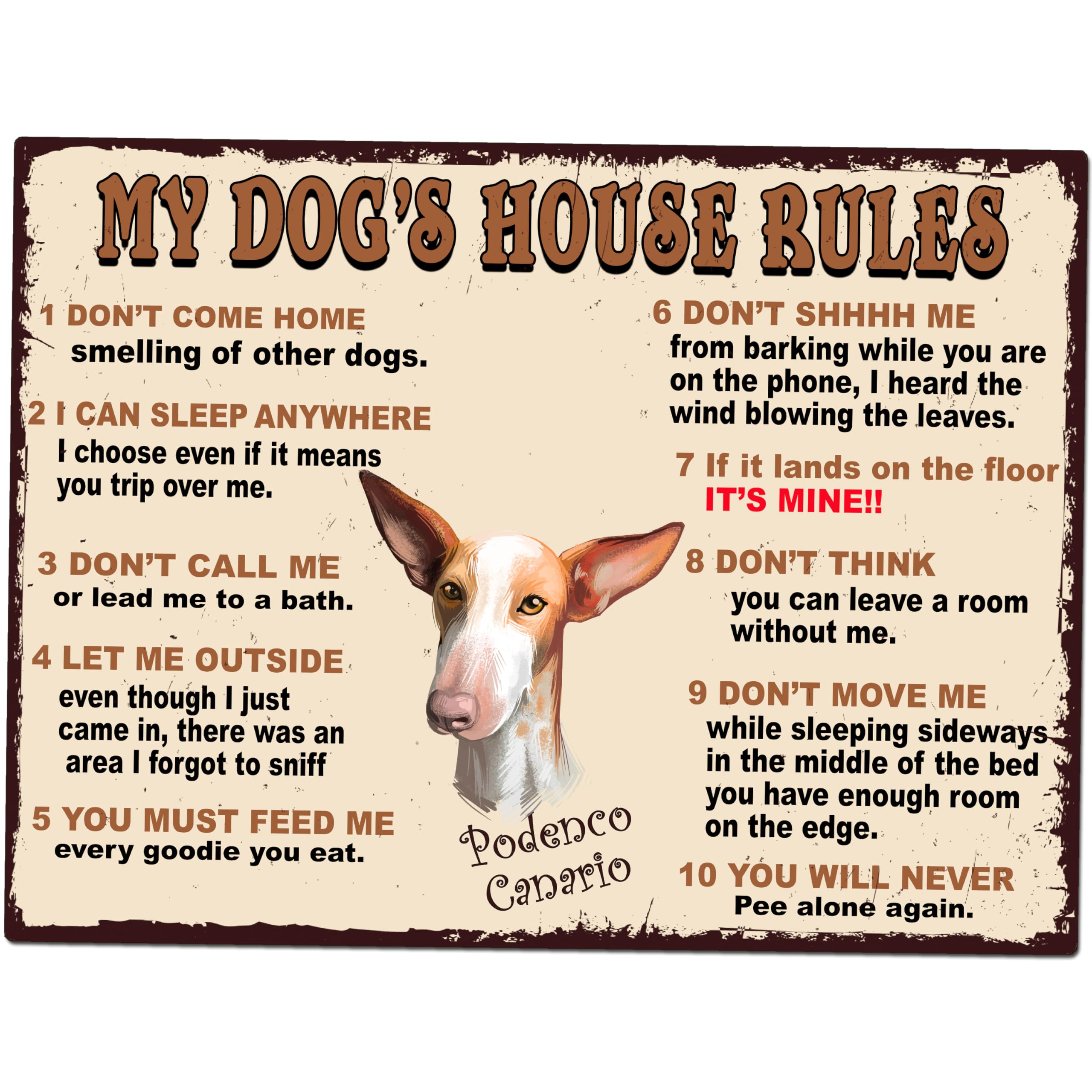 MY DOG'S HOUSE RULES PODENCO CANARIO THEME METAL RETRO STYLE PLAQUE/SIGN HOME DECOR SHABBY CHIC ART (8" X 6")