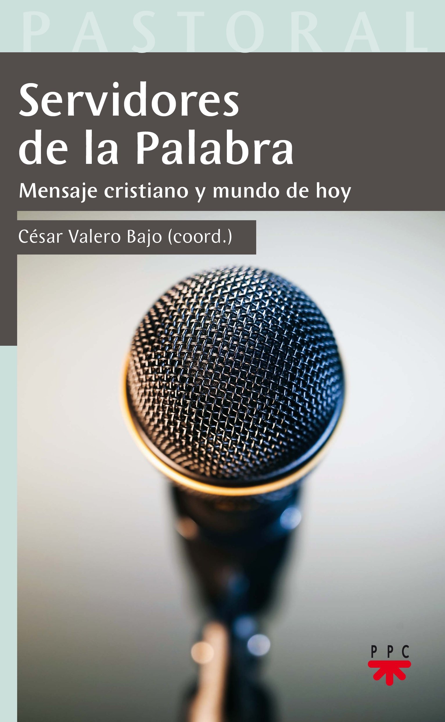 Servidores de la Palabra: Mensaje cristiano y mundo de hoy: 38