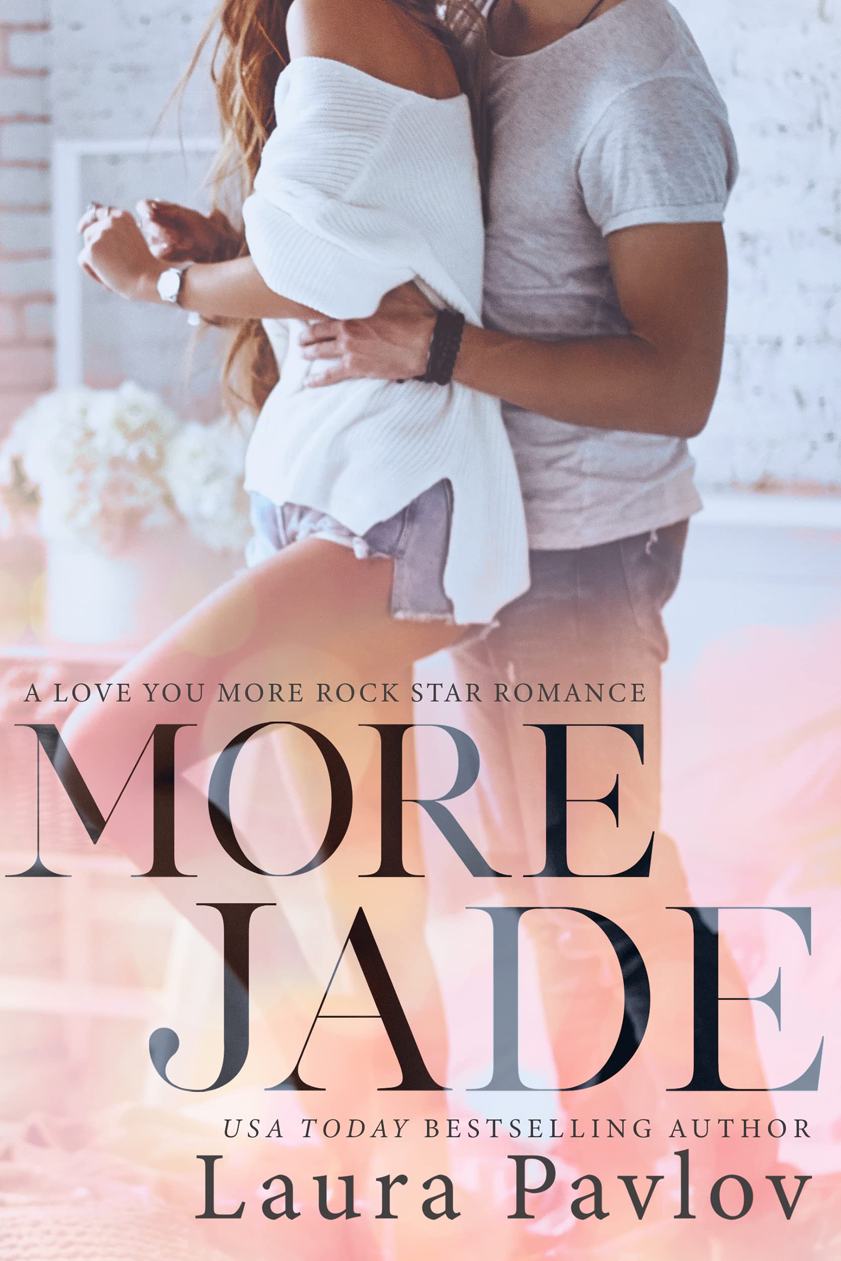 More Jade: A New Adult College Romance (A Love You More Rock Star Romance Book 1)