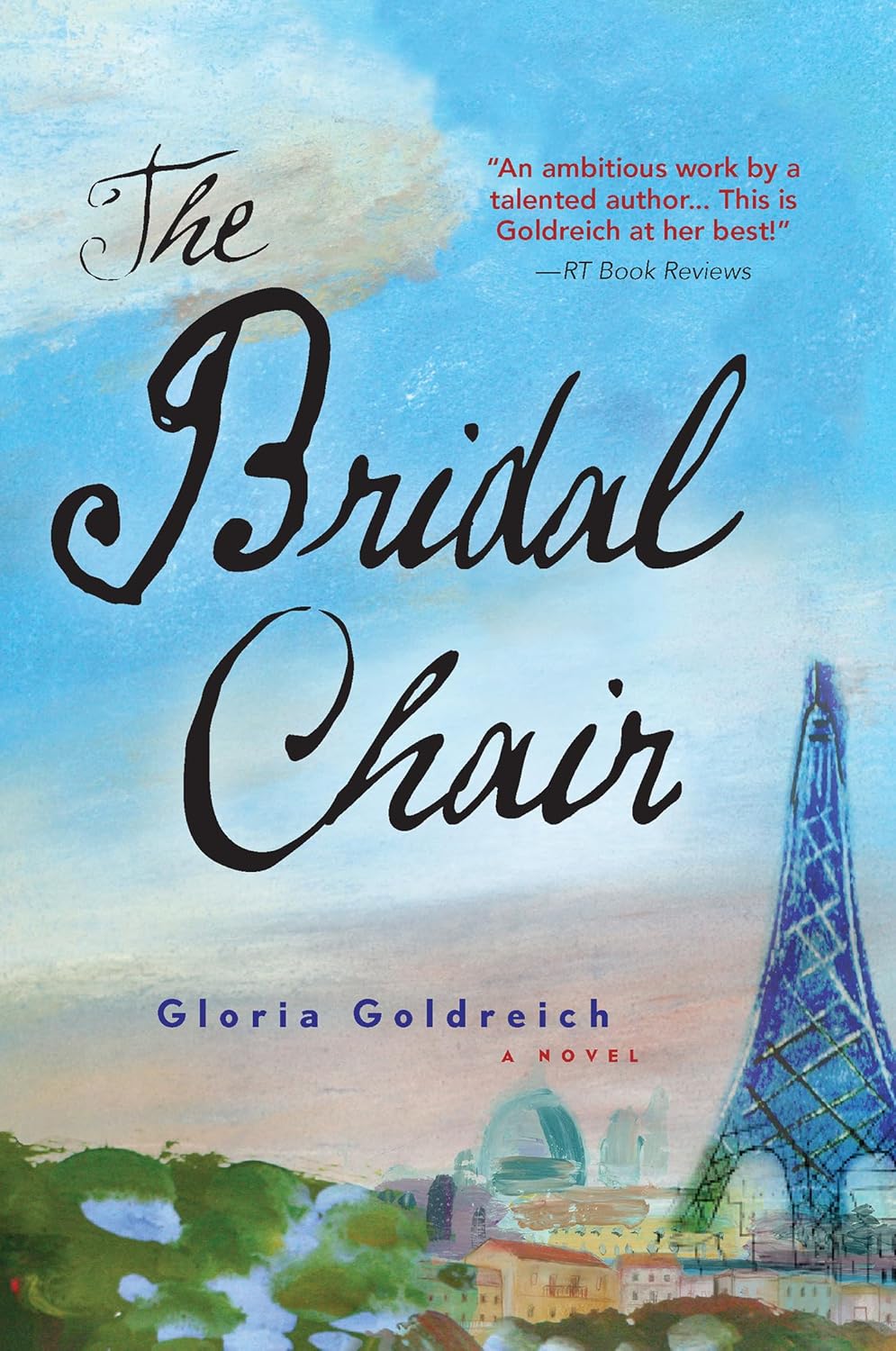 The Bridal Chair A Novel of Love and Art in WWII Paris