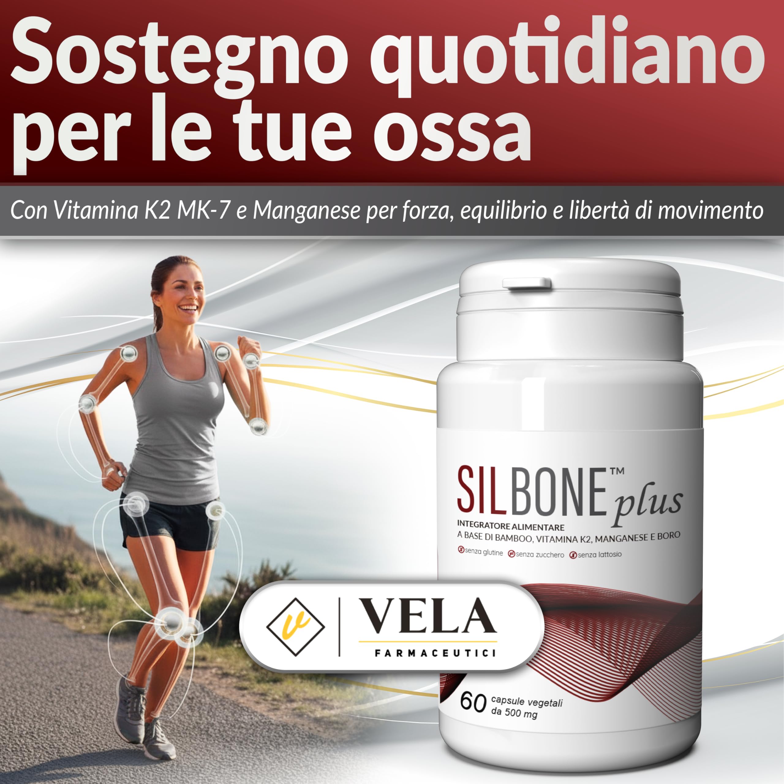 SILBONE PLUS - Integratore Ossa e Articolazioni Premium con Vitamina K2 MK7, Silicio da Bamboo, Boro e Manganese, Coadiuvante per il Tessuto Connettivo - Made in Italy 60Cps - Vela Farmaceutici