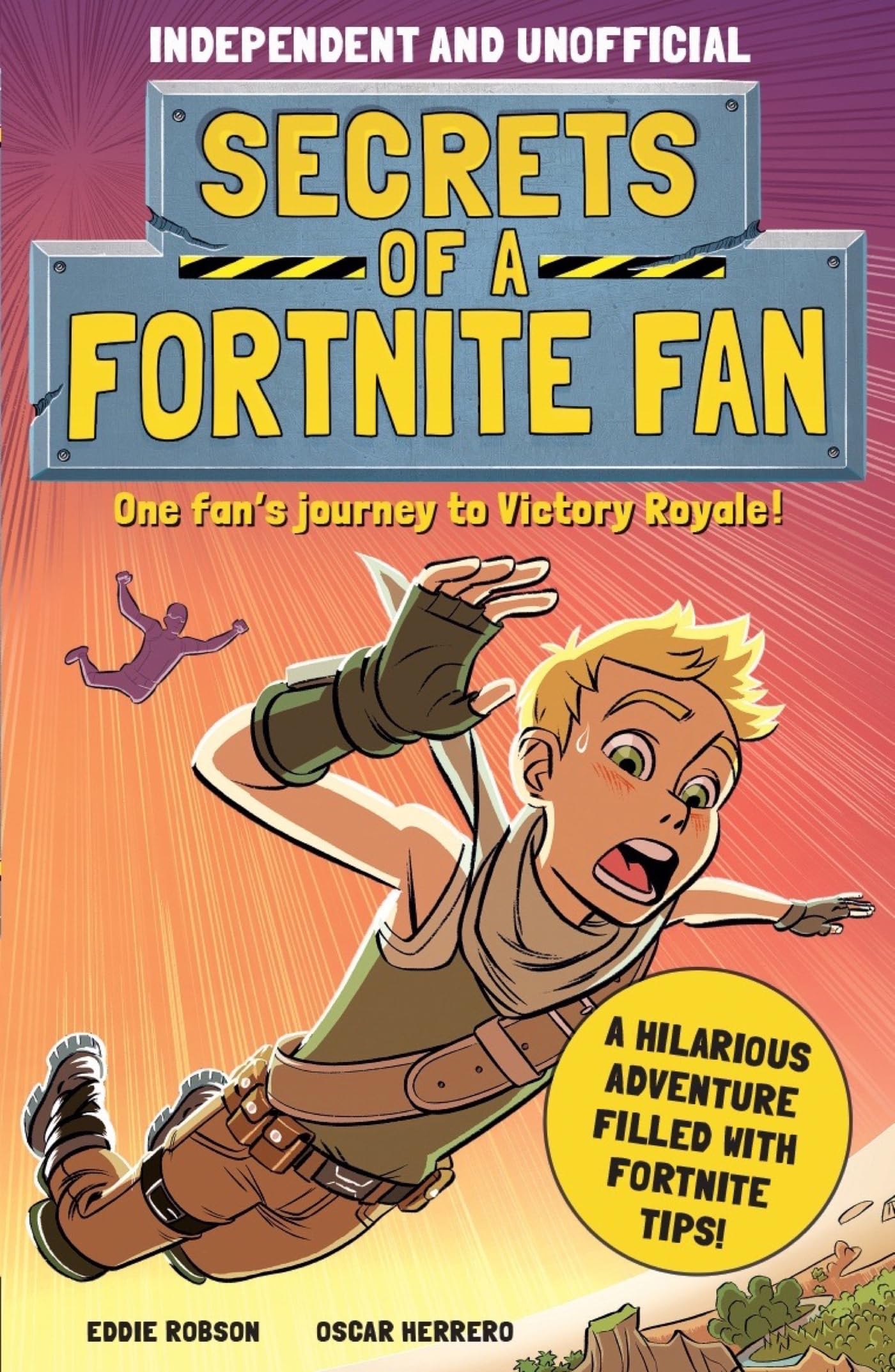 Secrets of a Fortnite Fan (Independent & Unofficial): Book 1 Paperback – Import, 18 February 2021