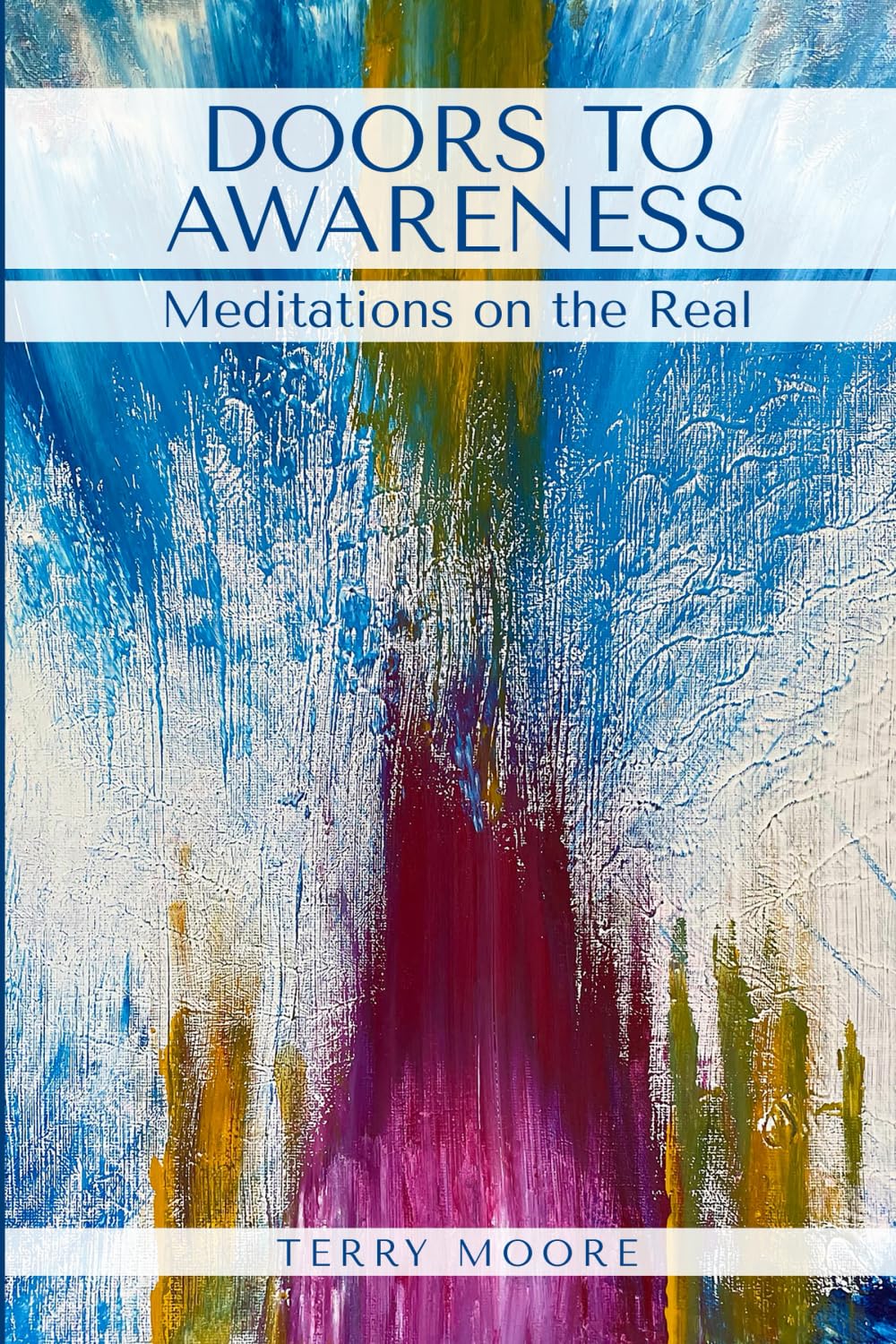 Doors to Awareness: Meditations on the Real