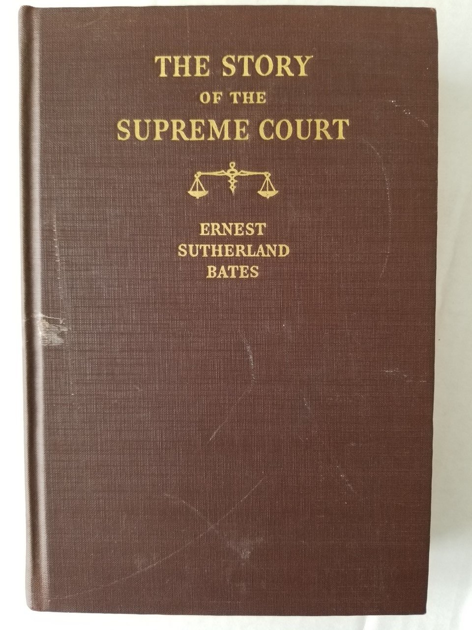 The Story of the Supreme Court: Bates, Ernest Sutherland: Amazon.com: Books