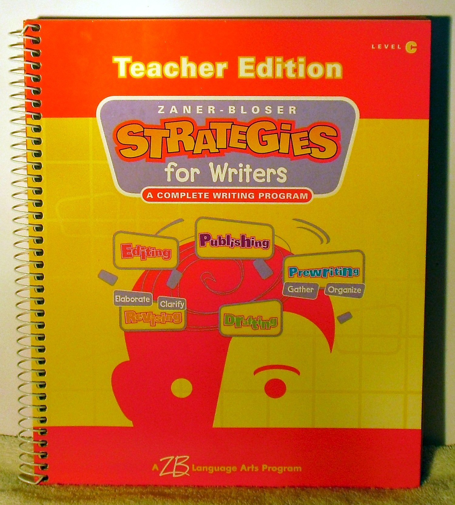 Zaner-Bloser Strategies for Writers: A Complete Writing Program, Teacher Edition, Level C