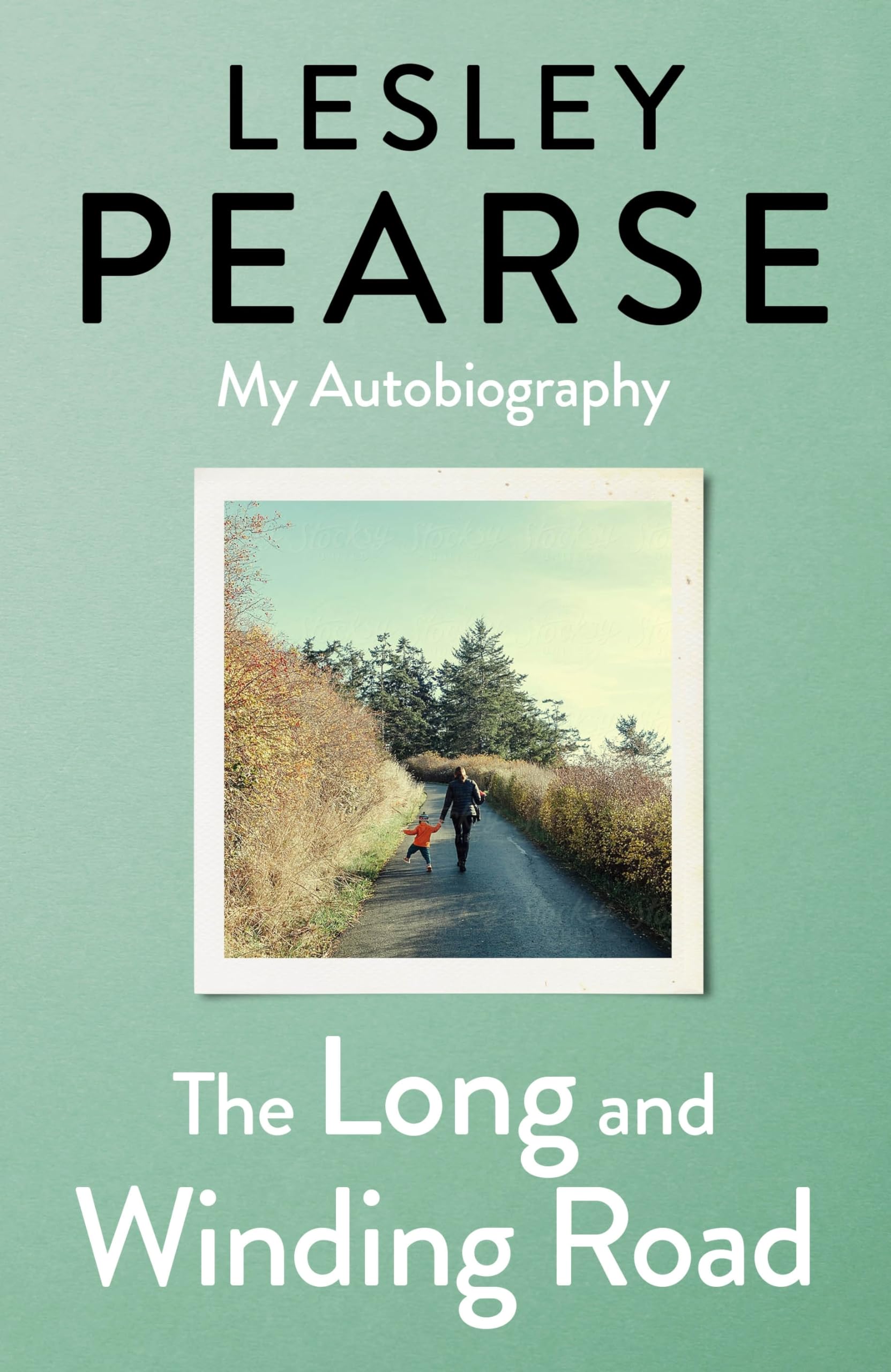 The Long and Winding Road: An inspiring memoir from one of the world’s favourite storytellers