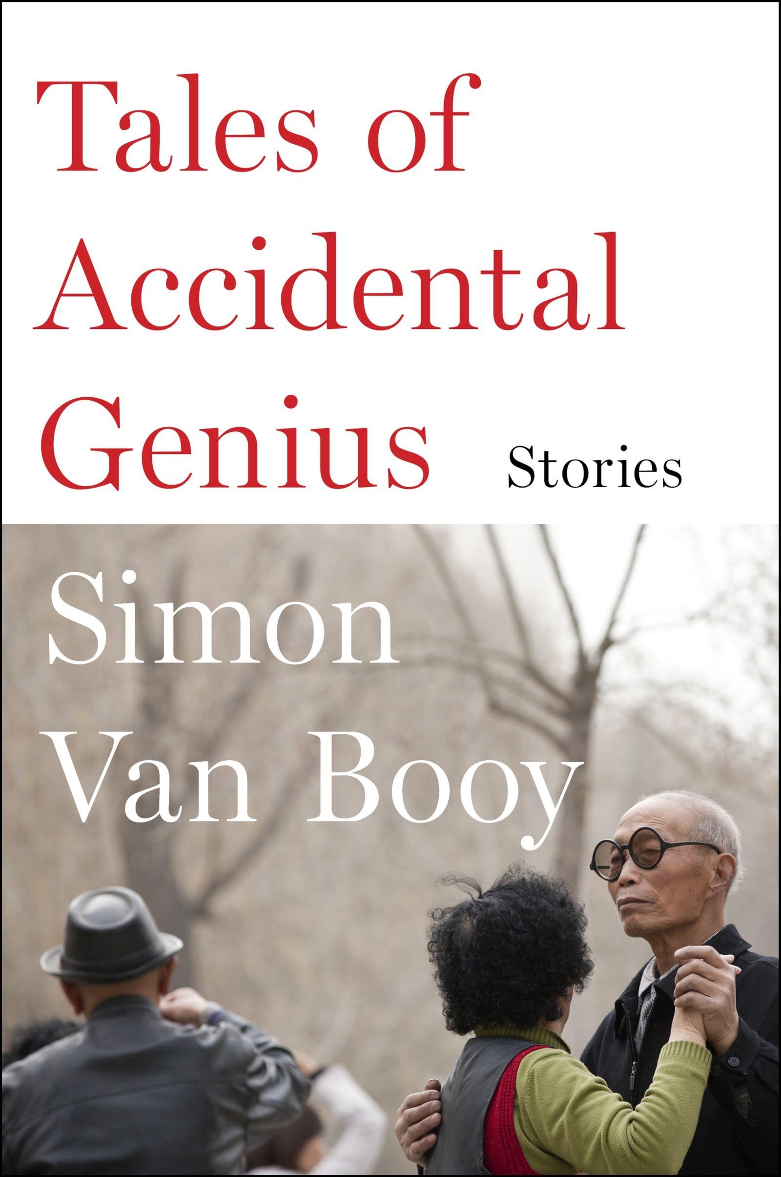 Tales of Accidental Genius: Feel-Good Short Stories of Friendship, Family, Diversity, and Humor