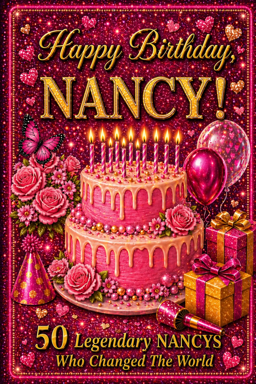 Happy Birthday, NANCY! Did You Know Your Name Is Famous?: 50 Legendary Nancys Who Changed the World