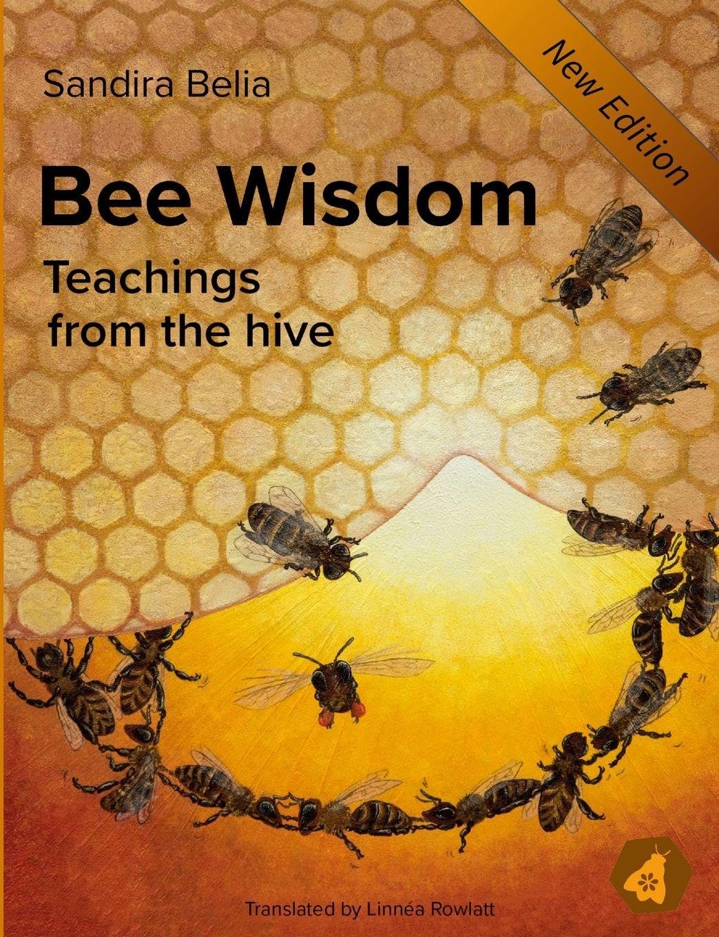 Bee Wisdom: Teachings from the Hive