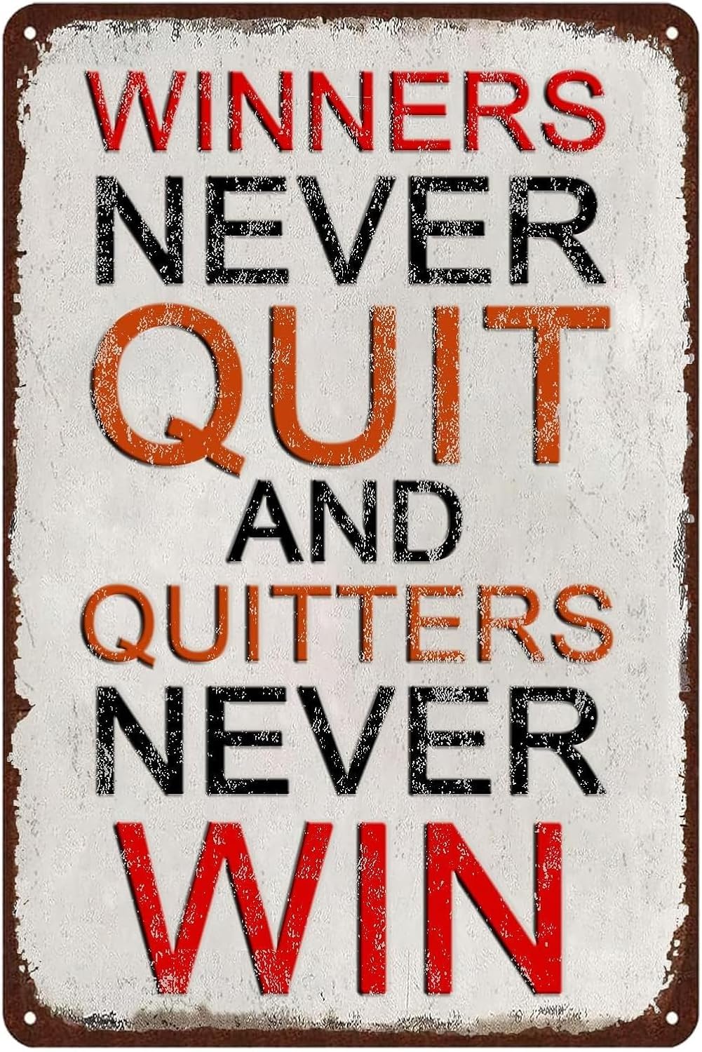 SMAZDFXX Vintage Metal Tin Sign Winners Never Quit And Quitters Never Win Wall Art Metal Hanging Signs for Home Kitchen Bar Room Garage Man Cave Decor 8"x12"