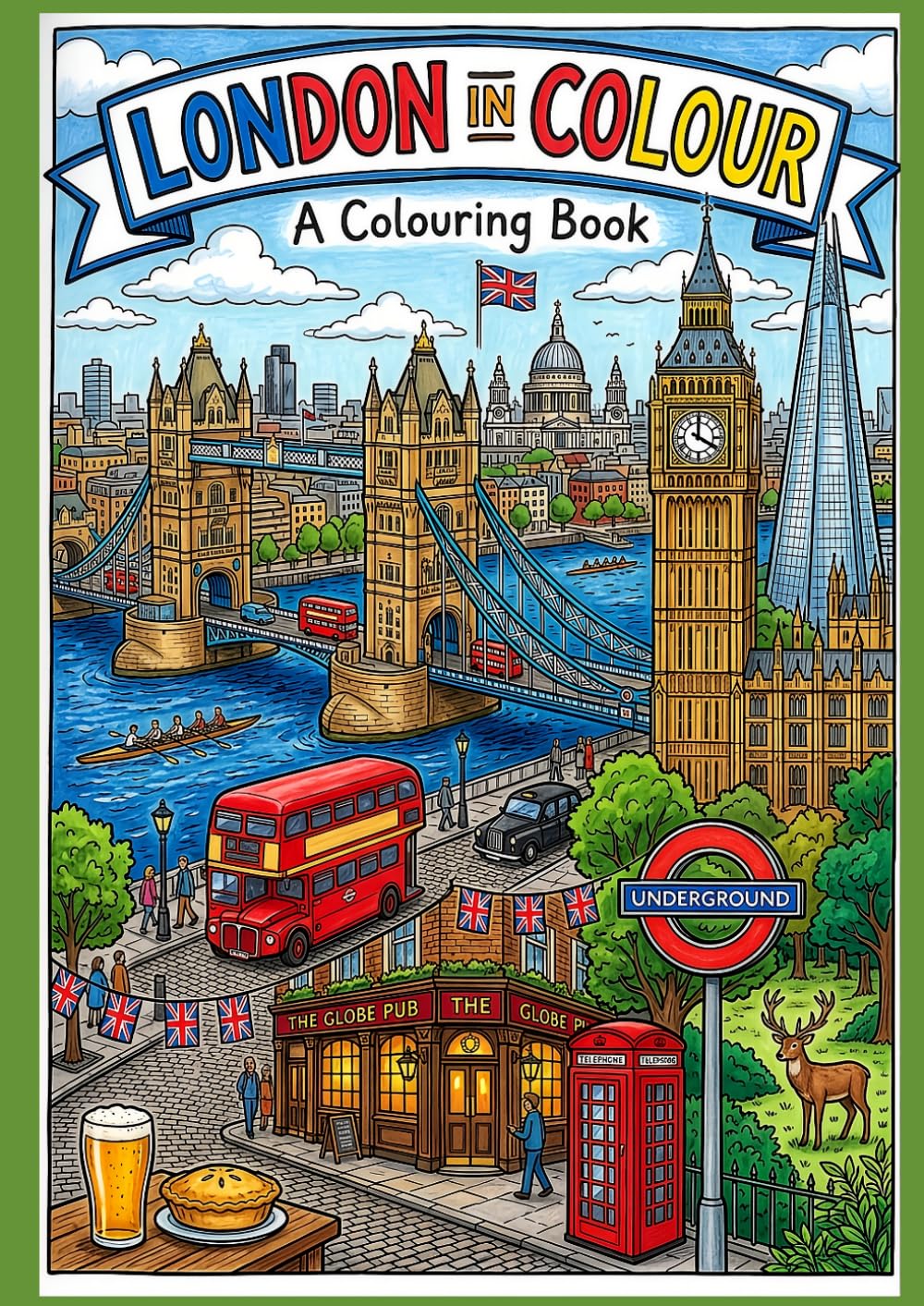 London In Colour: Adult Colouring Book of London Landmarks and Culture (Cities In Colour)