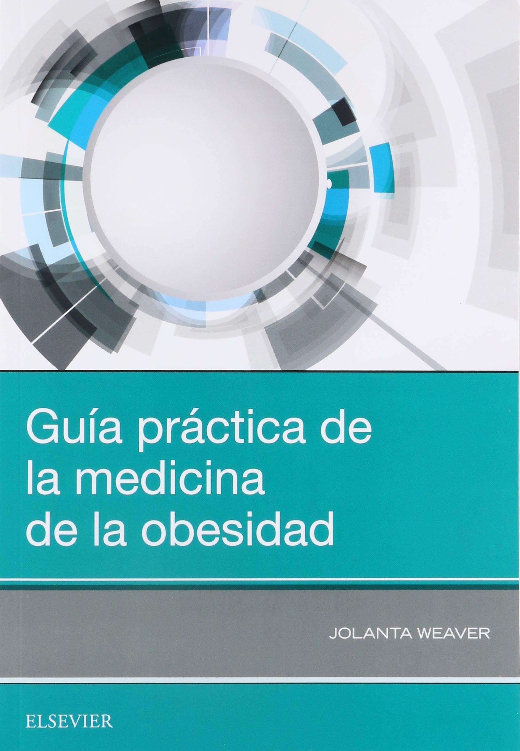Guía práctica de la medicina de la obesidad