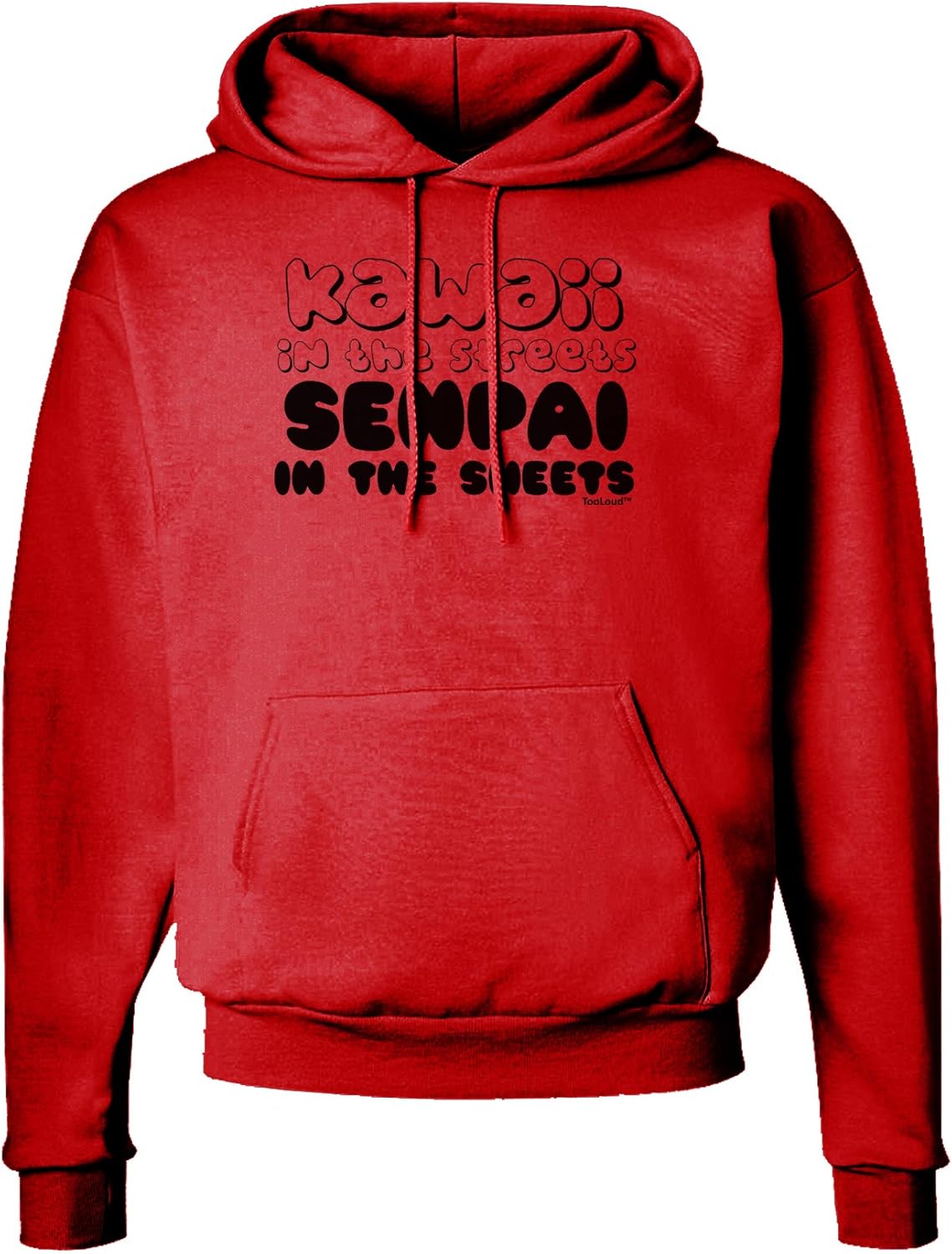 Kawaii In The Streets Senpai In The Sheets Hoodie TooLoud Kawaii in the Streets Senpai in the Sheets Hoodie Sweatshirt