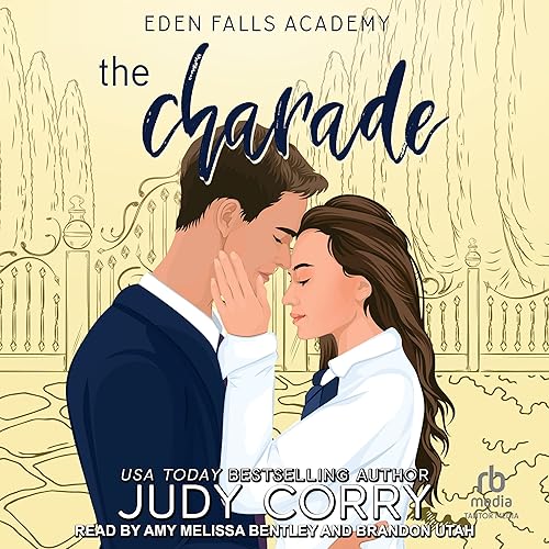 The Charade: Eden Falls Academy, Book 1