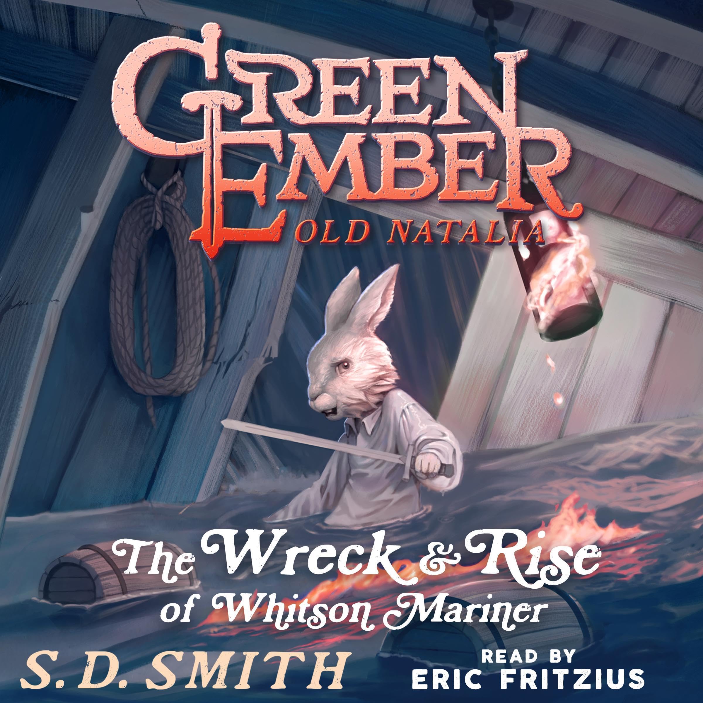 The Wreck and Rise of Whitson Mariner: Green Ember Old Natalia Series, Book 2