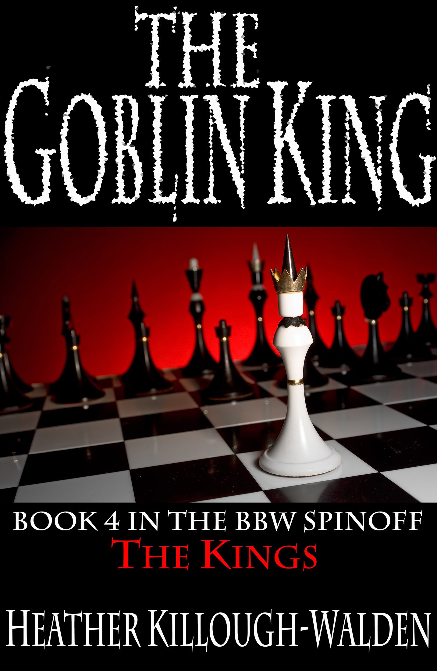 The Goblin King (The Kings Book 4)