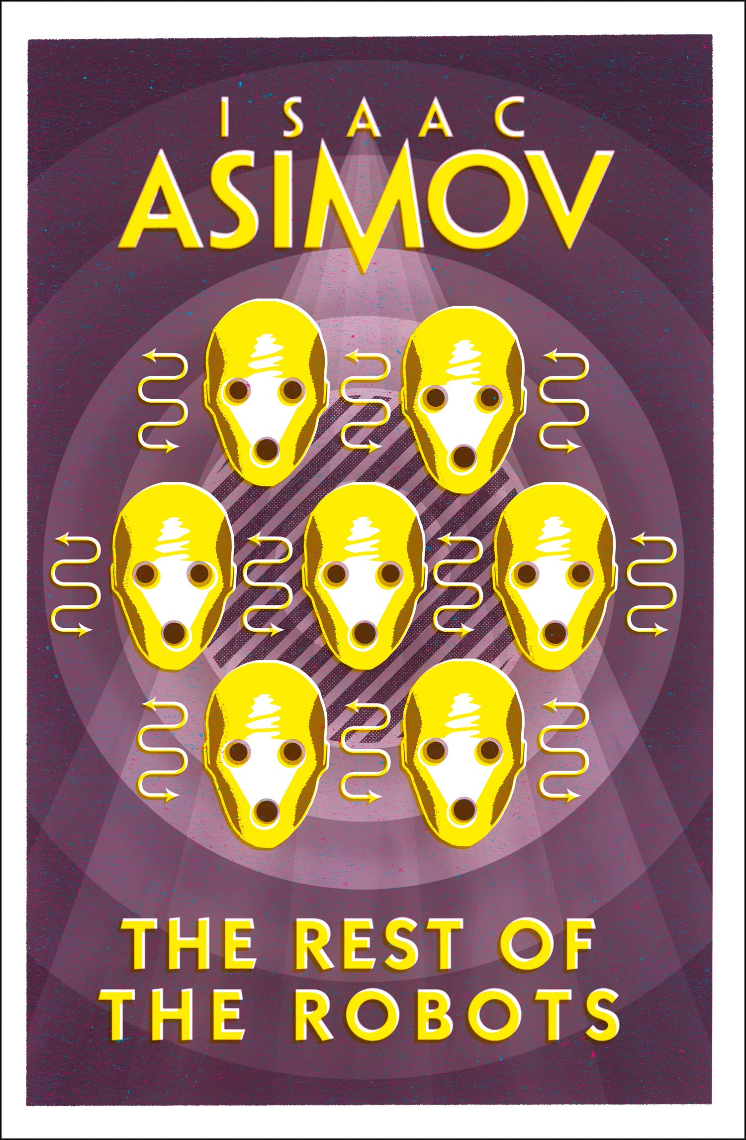 THE REST OF THE ROBOTS: A Classic SF Anthology of Artificial Intelligence and the Laws of Robotics