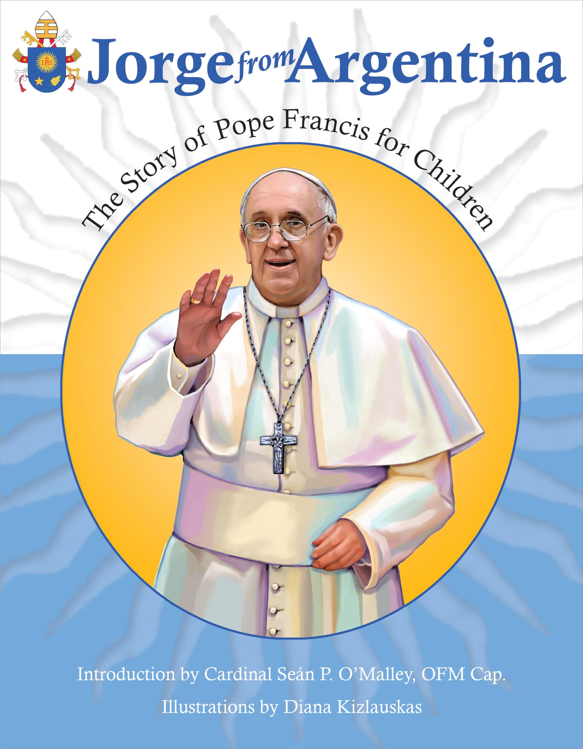 Buy Jorge from Argentina: The Story of Pope Francis for Children — BookShops.in