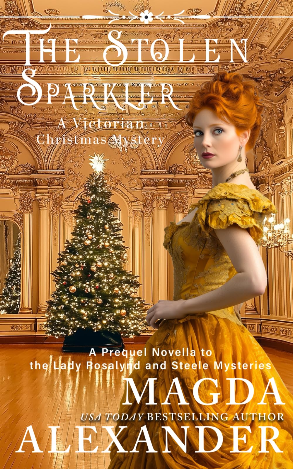 The Stolen Sparkler: A Victorian Christmas Mystery: A Prequel Novella to the Lady Rosalynd and Steele Mysteries