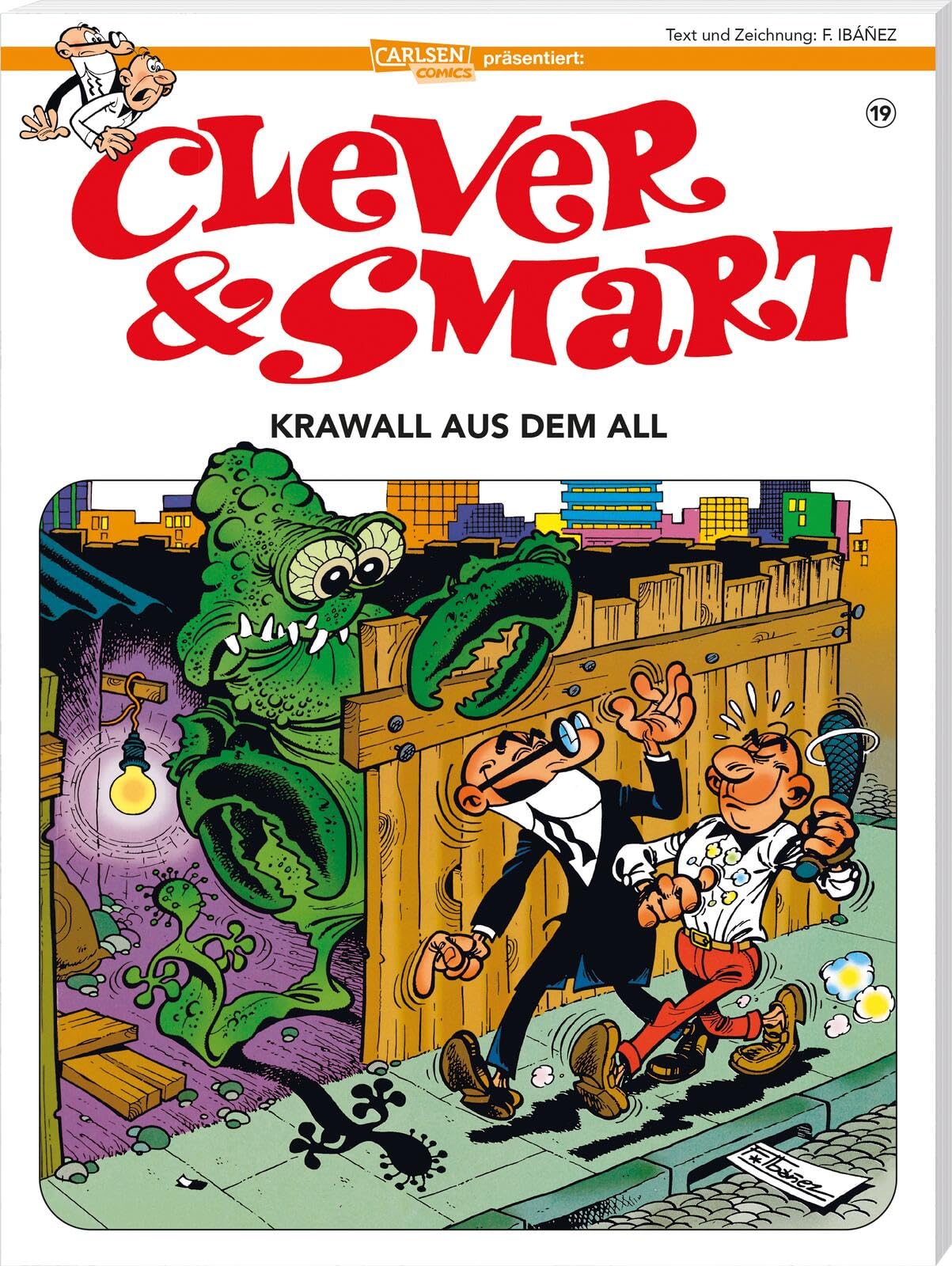 Clever und Smart 19: Krawall aus dem All: Slapstick-Klassiker und Kultcomic - überarbeitete Neuauflage