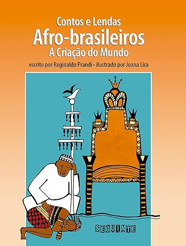 Contos e lendas afro-brasileiros (Edição revista e atualizada): A criação do mundo (Coleção Contos e Lendas)