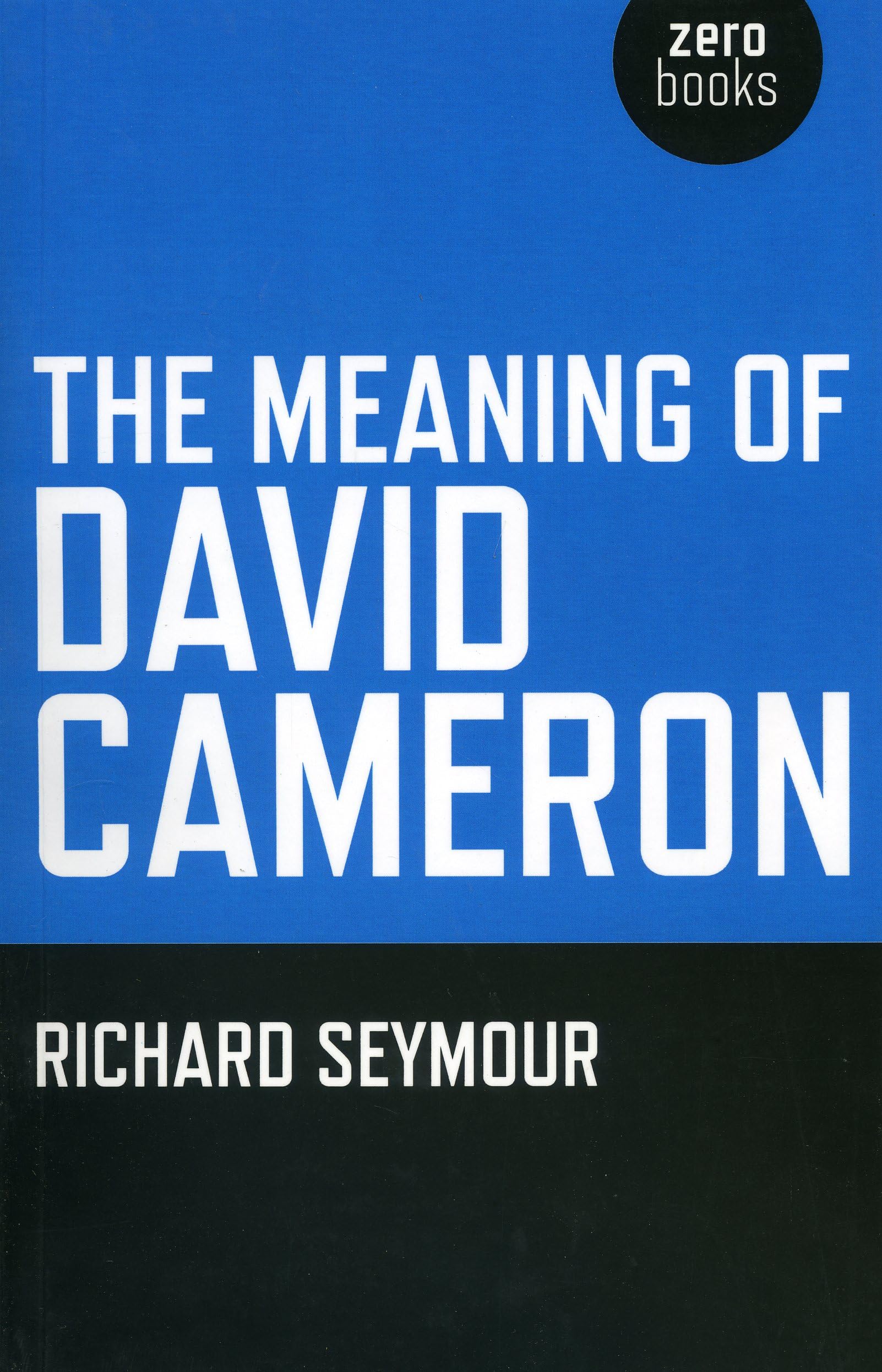 The Meaning of David Cameron-Richard Seymour