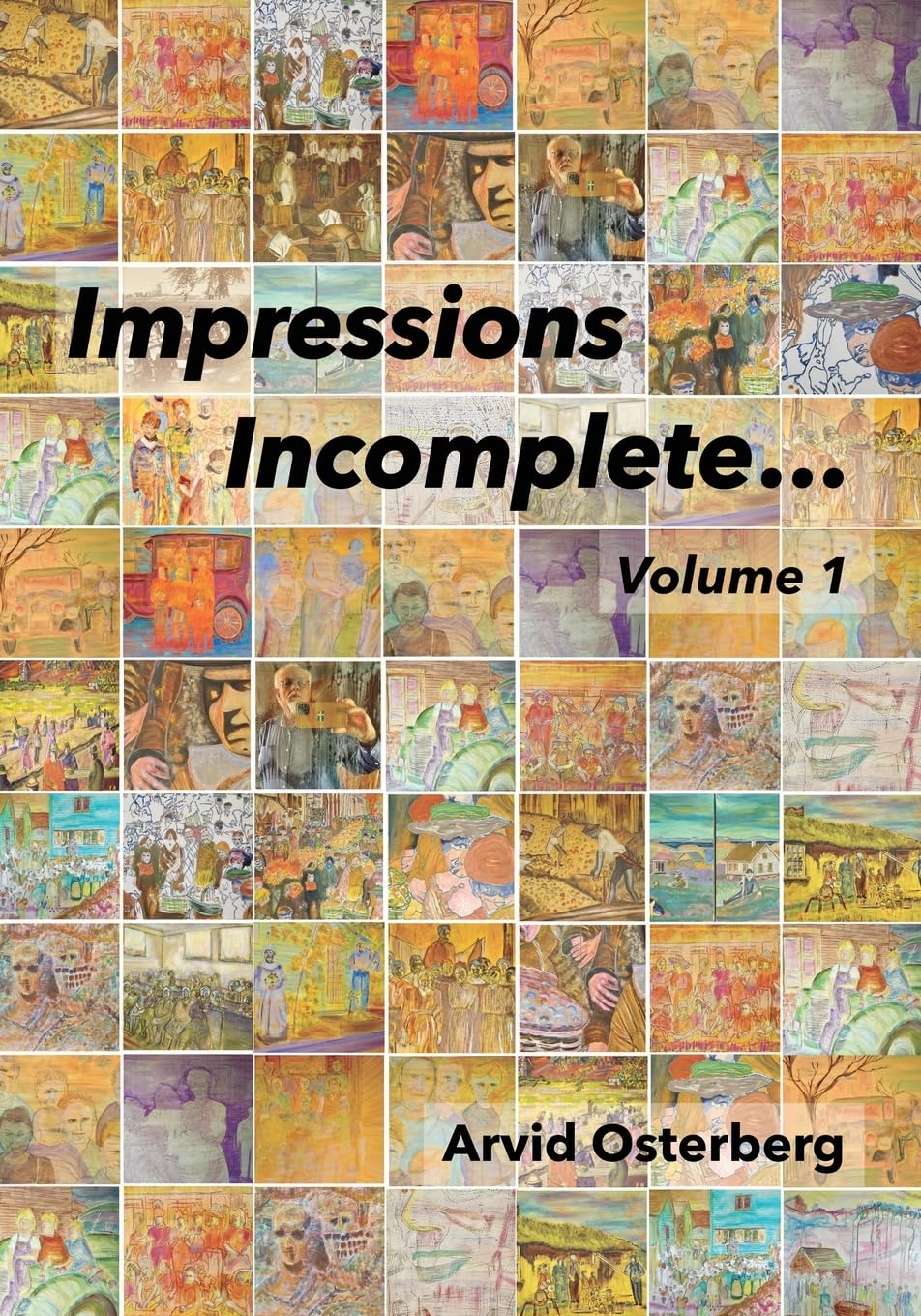 Impressions Incomplete...: Volume 1