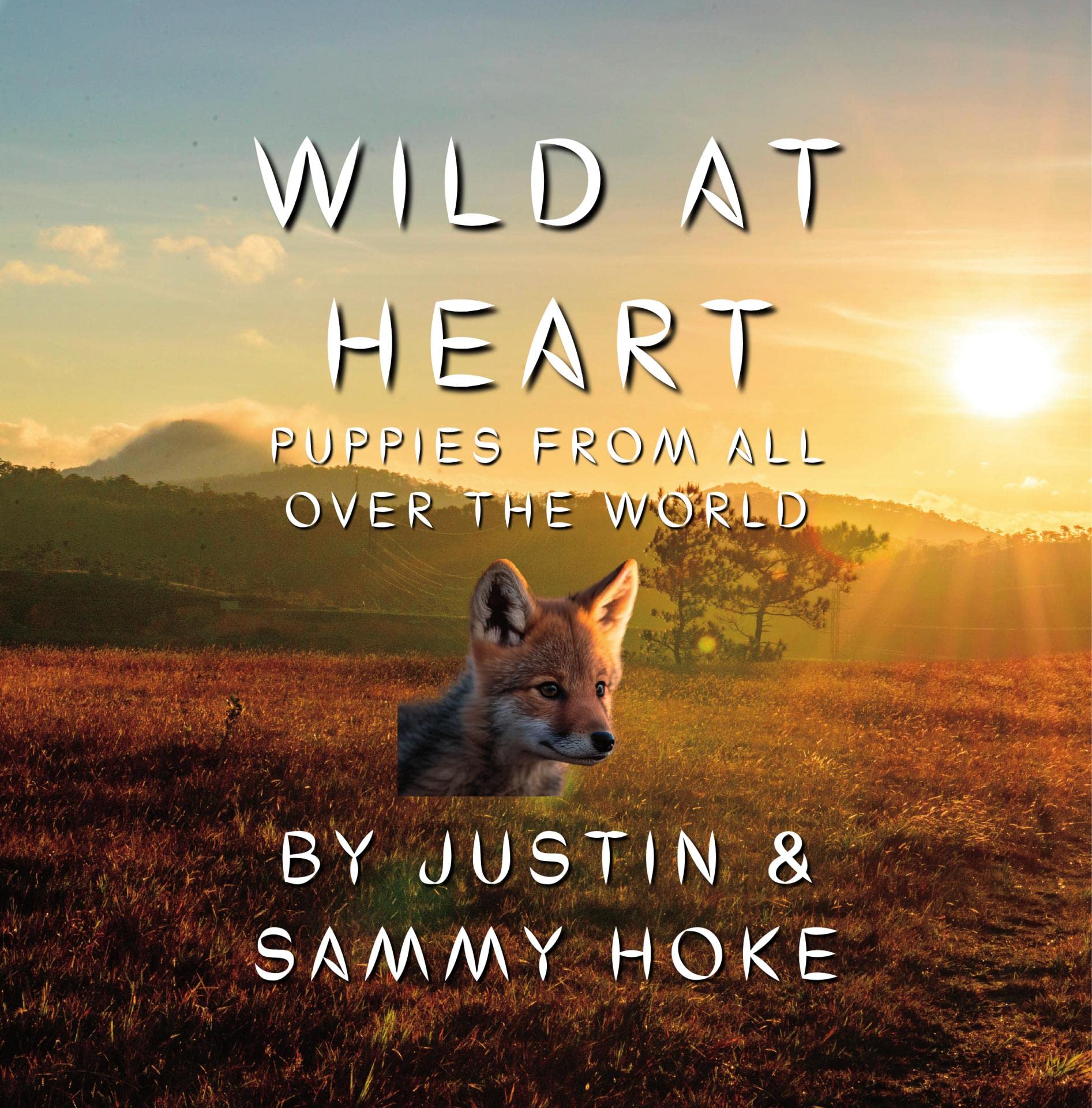 Wild at Heart: Puppies From All Over The World (The World's Most Terrifying Predators)