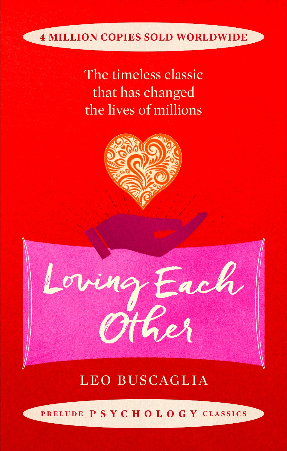 Loving Each Other: The timeless classic that has changed the lives of millions (Prelude Psychology Classics)