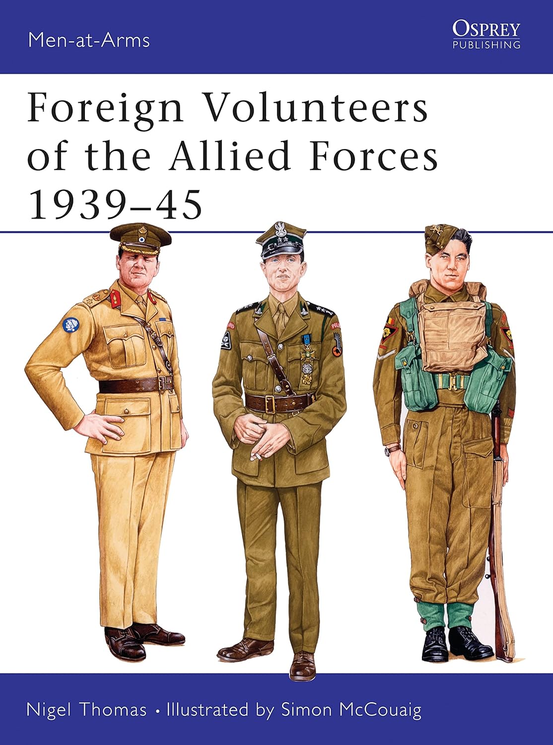 Foreign Volunteers of the Allied Forces, 193945 (Menatarms Series